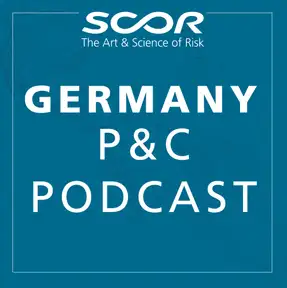 SCOR Germany Property & Casualty Podcast