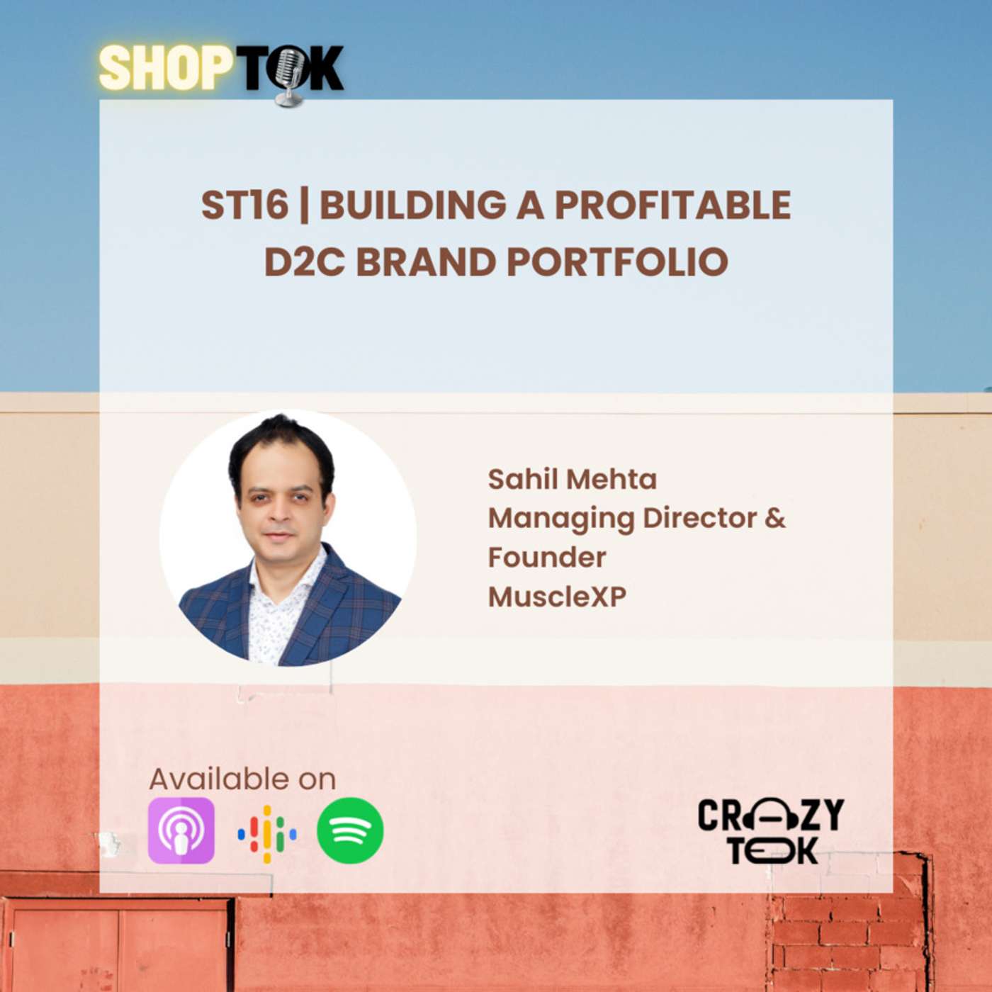 ST16 | Sahil Mehta on Building a Profitable D2C Brand Portfolio