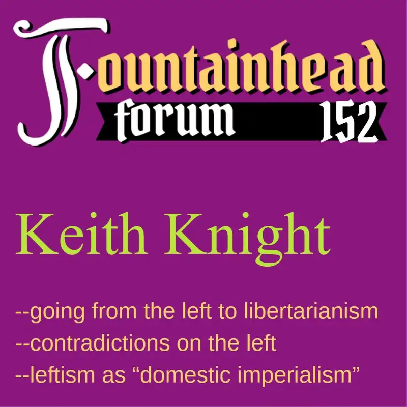 FF-152: Keith Knight on leaving the left and progressivism
