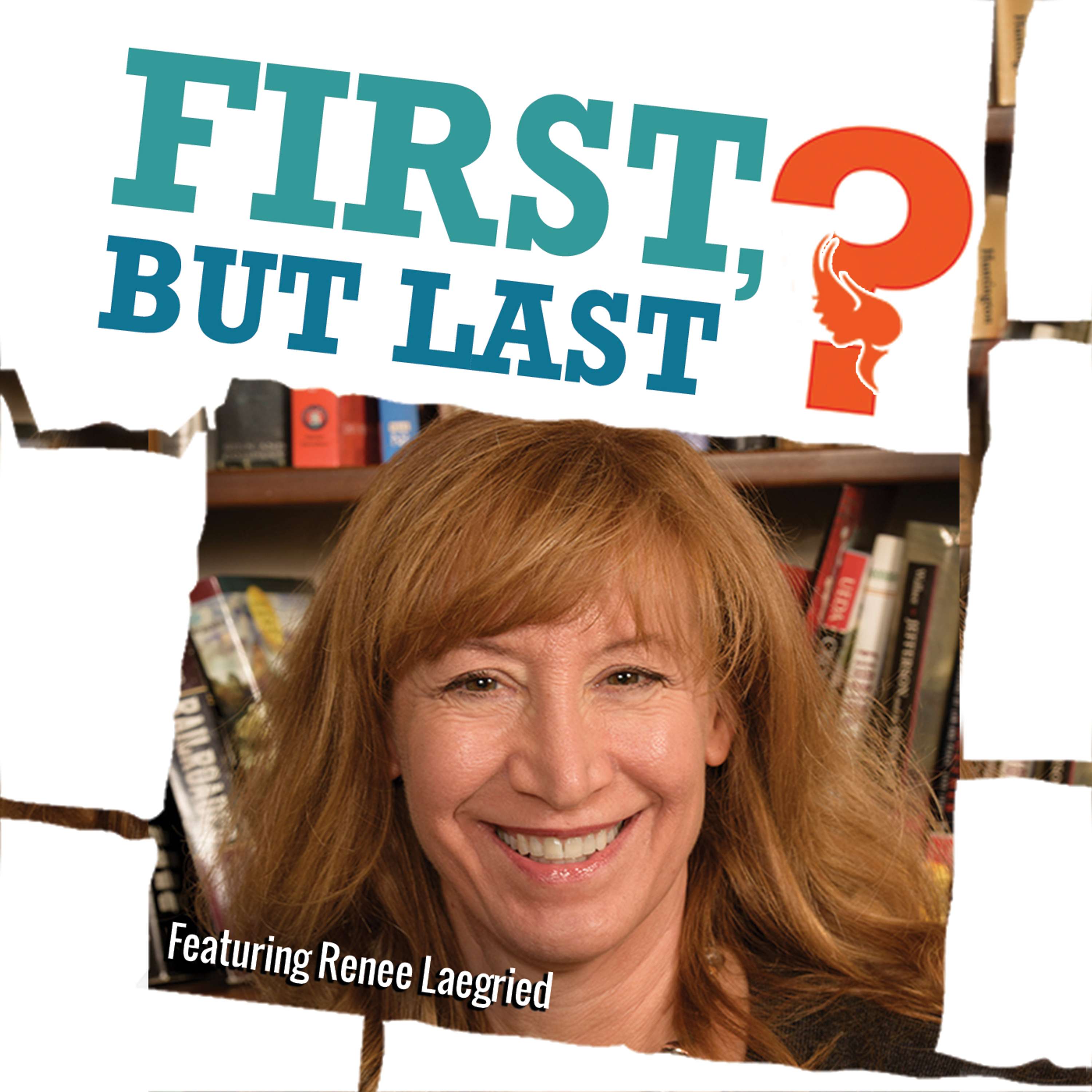 First, But Last?
