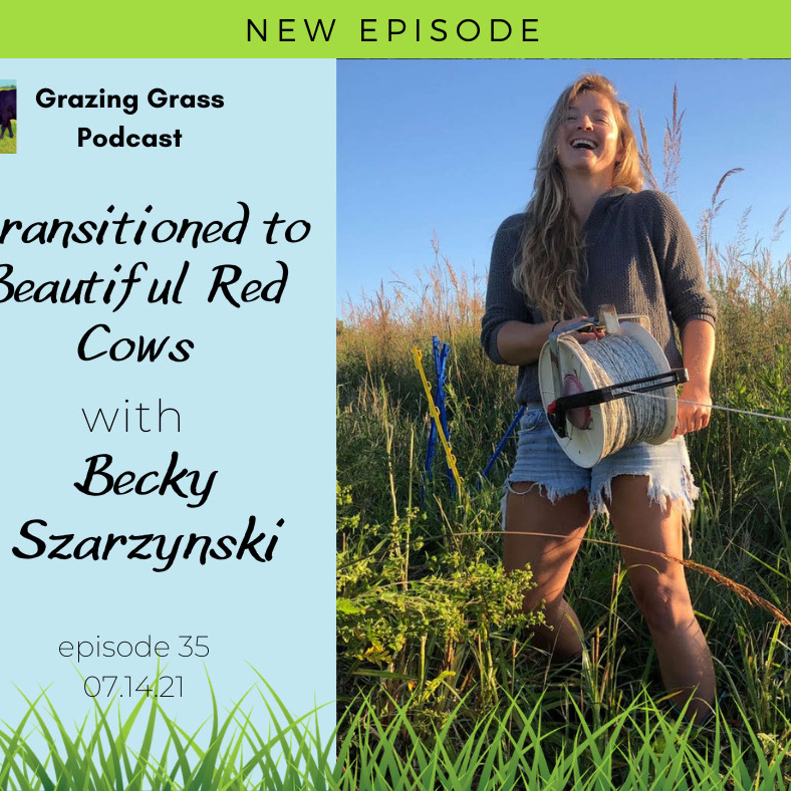 e35. Becky Szarzynski - Transitioned to Beautiful Red Cows