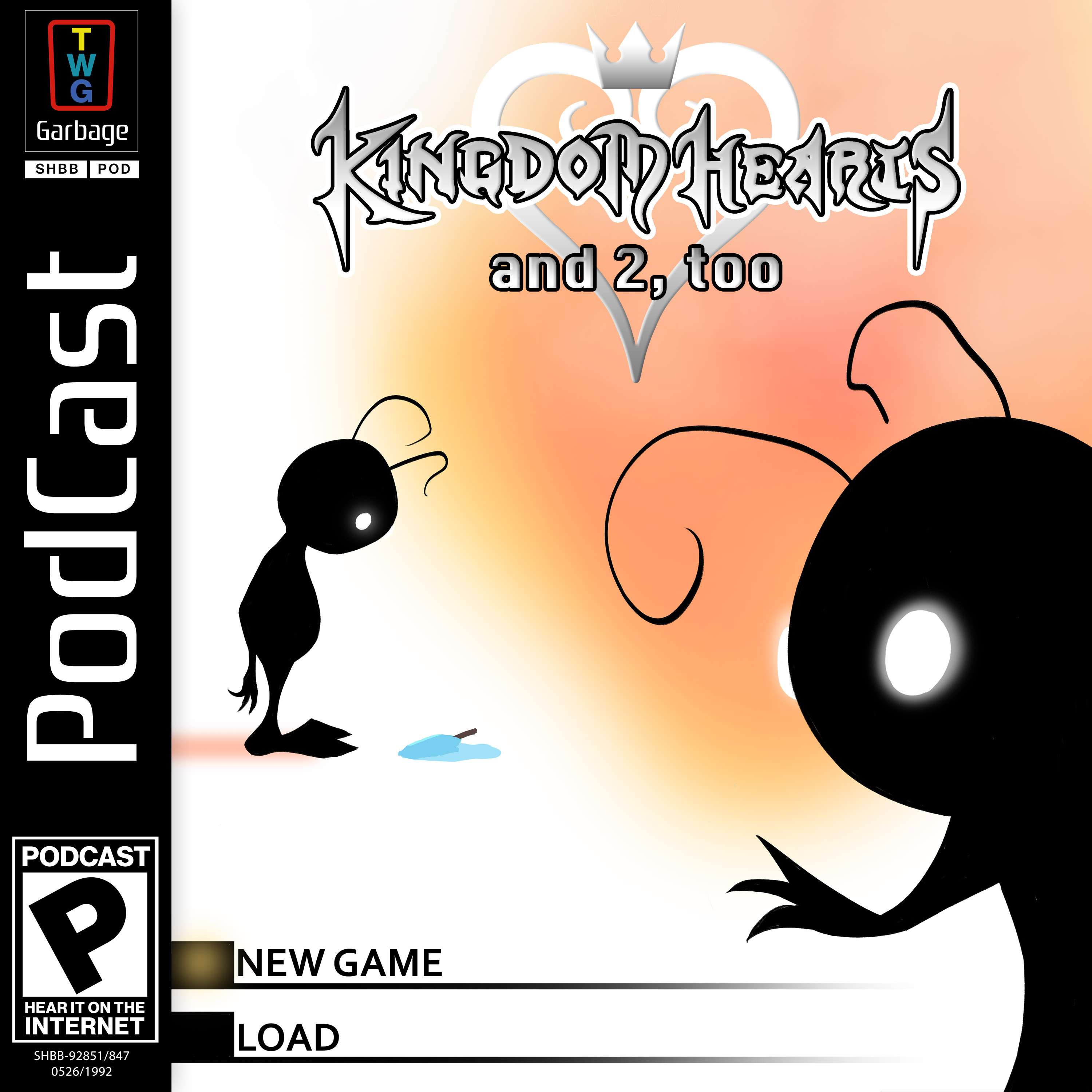 Kingdom Hearts and 2, Too - podcast episode cover