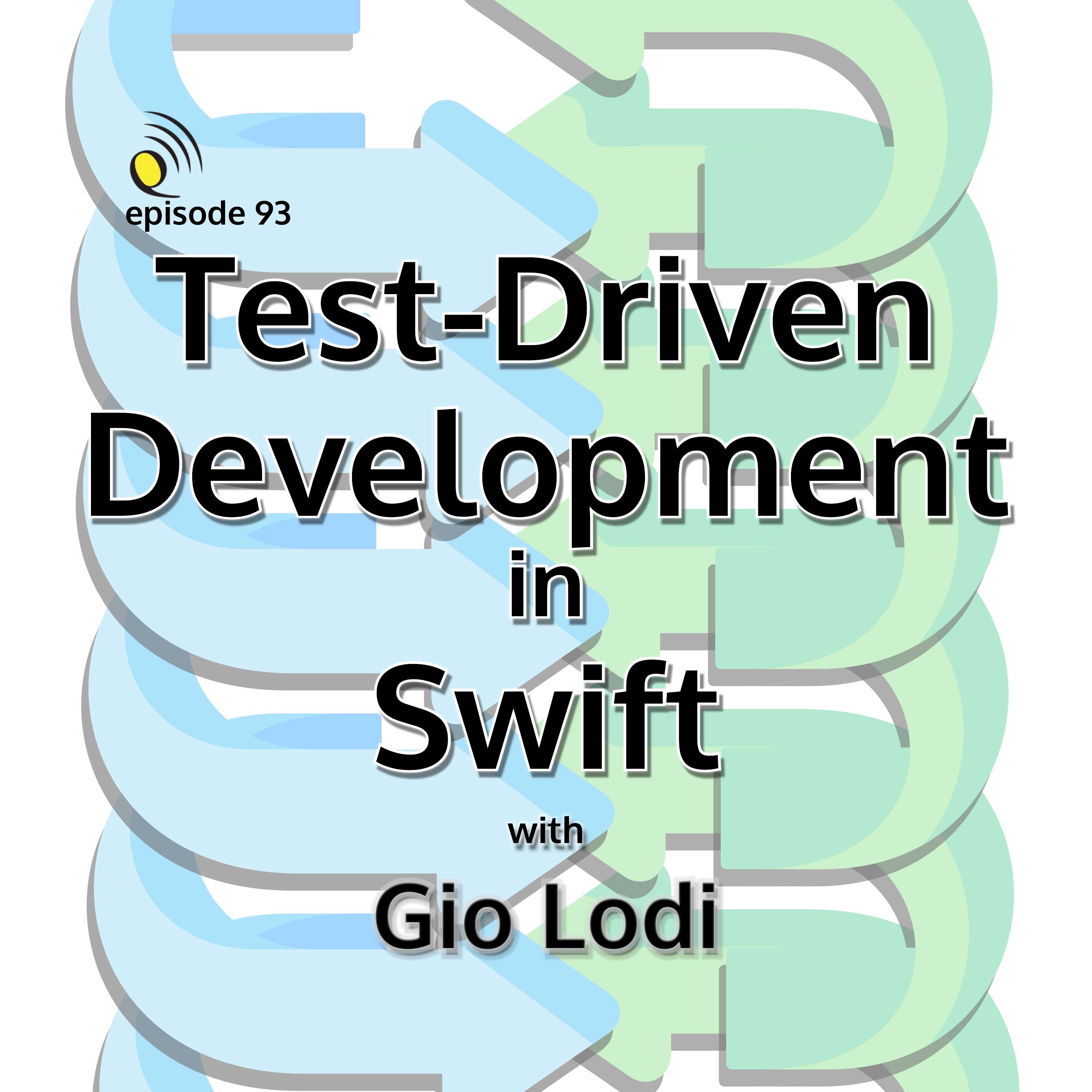 Test-Driven Development in Swift with Gio Lodi - podcast episode cover