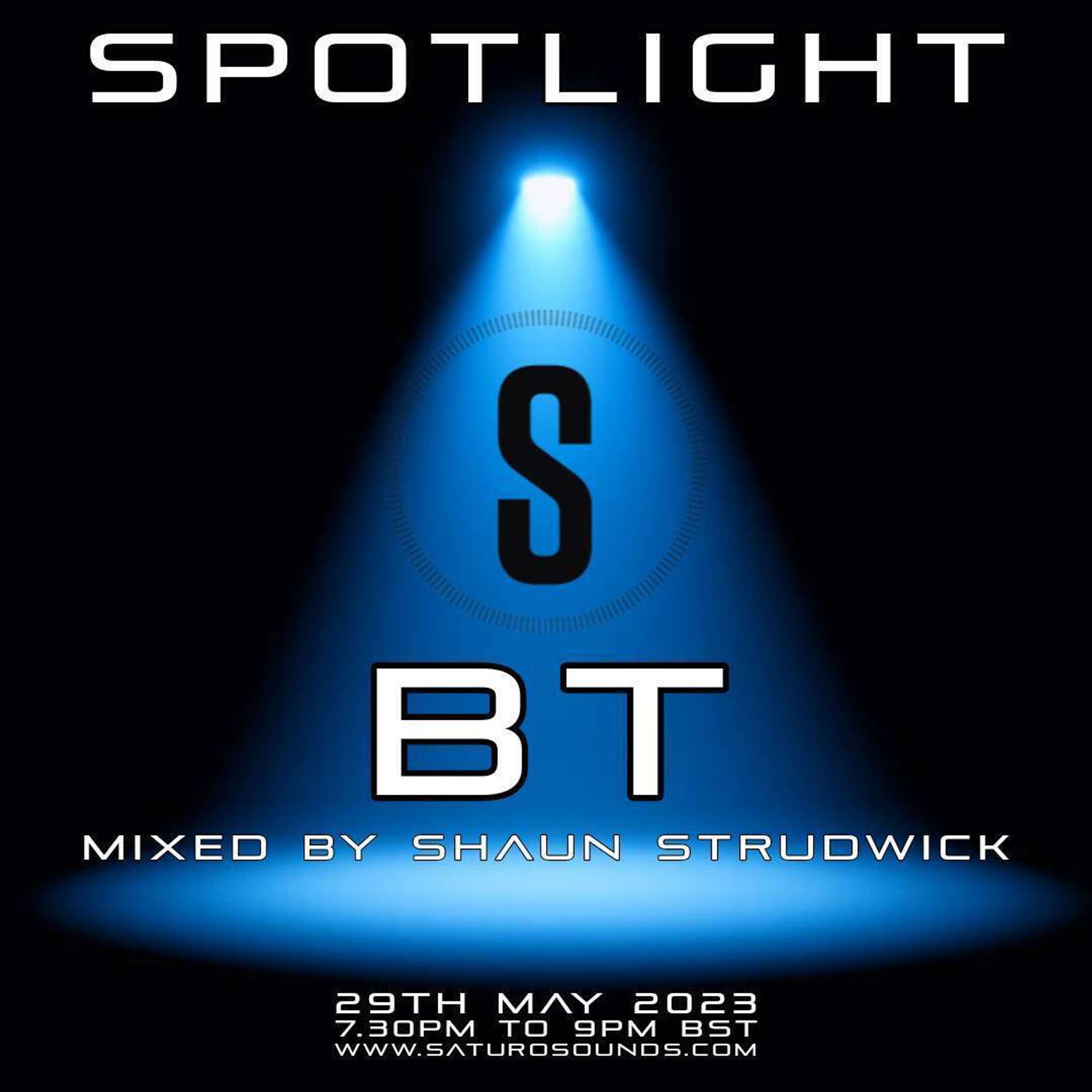 BT - Spotlight mixed by Shaun Strudwick