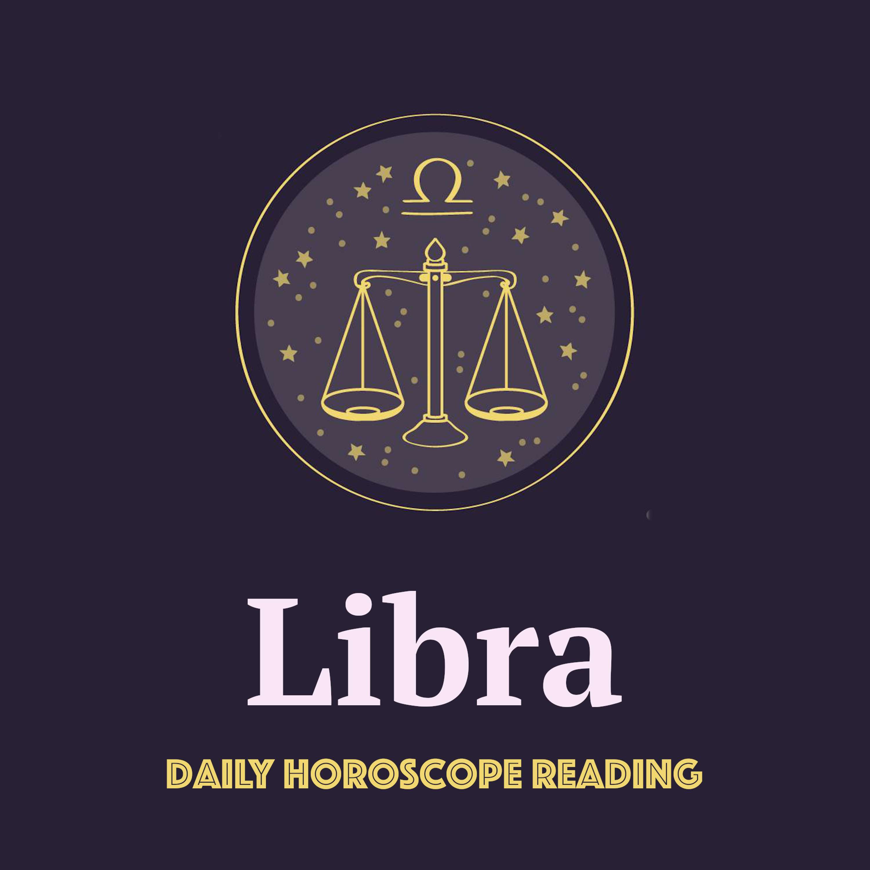 LIBRA DAILY HOROSCOPE READING