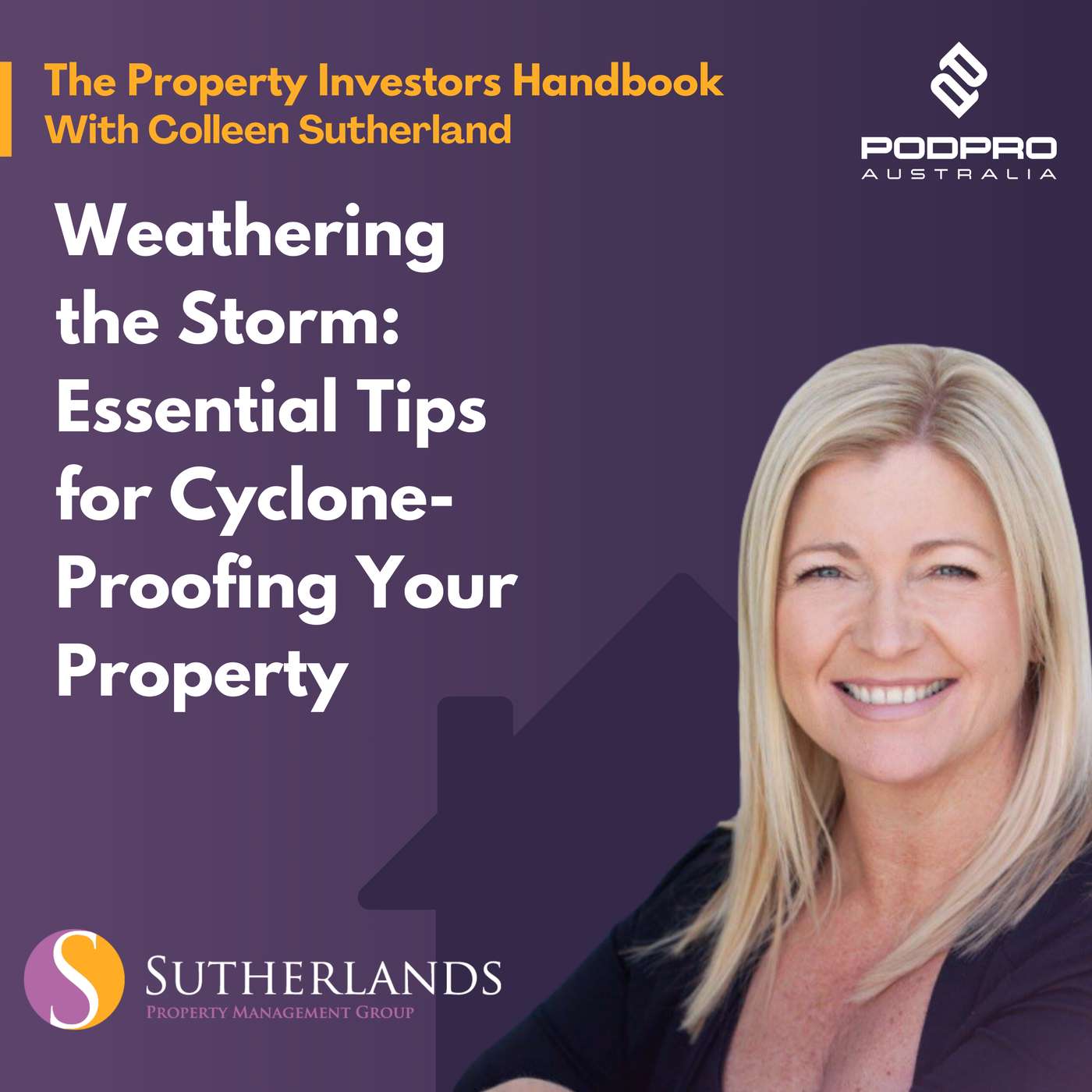 EP 36: Weathering the Storm: Essential Tips for Cyclone-Proofing Your Property