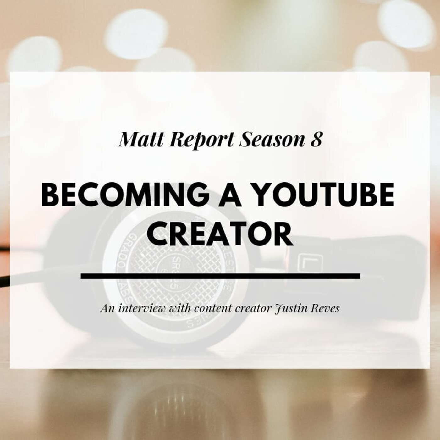 Becoming a YouTube creator with Justin Reves