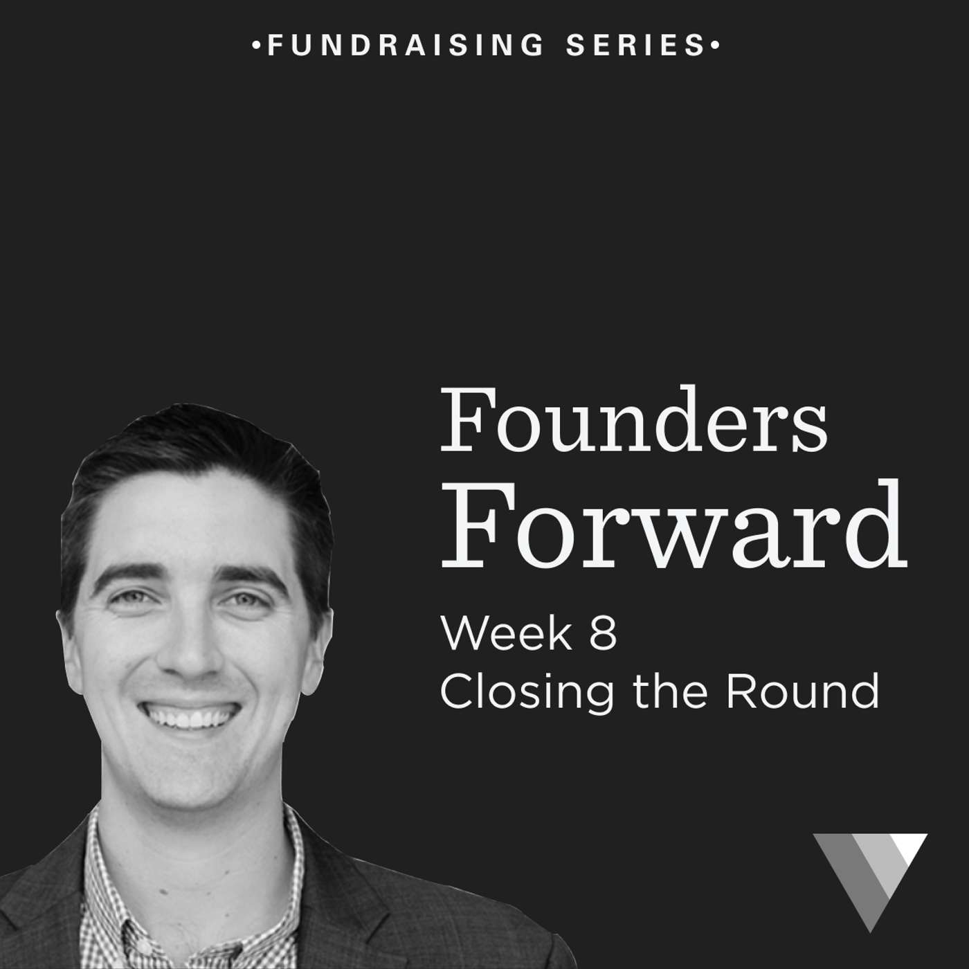 Fundraising Series with Jonathan Gandolf — Week 8 Fundraising Series with Jonathan Gandolf — Week 8