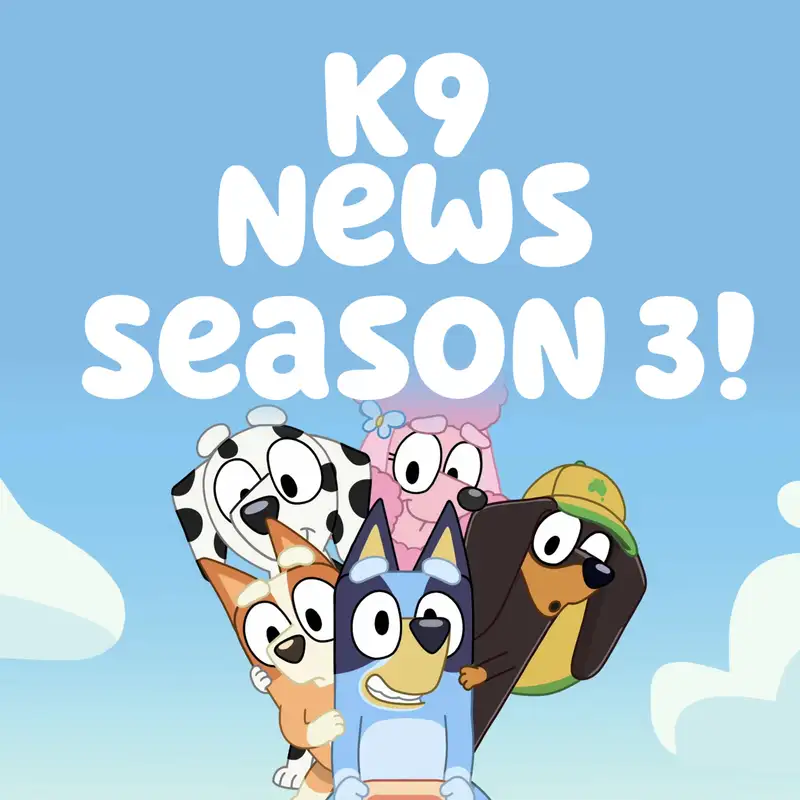 K9 NEWS: Pre-Season 3 HYPE!