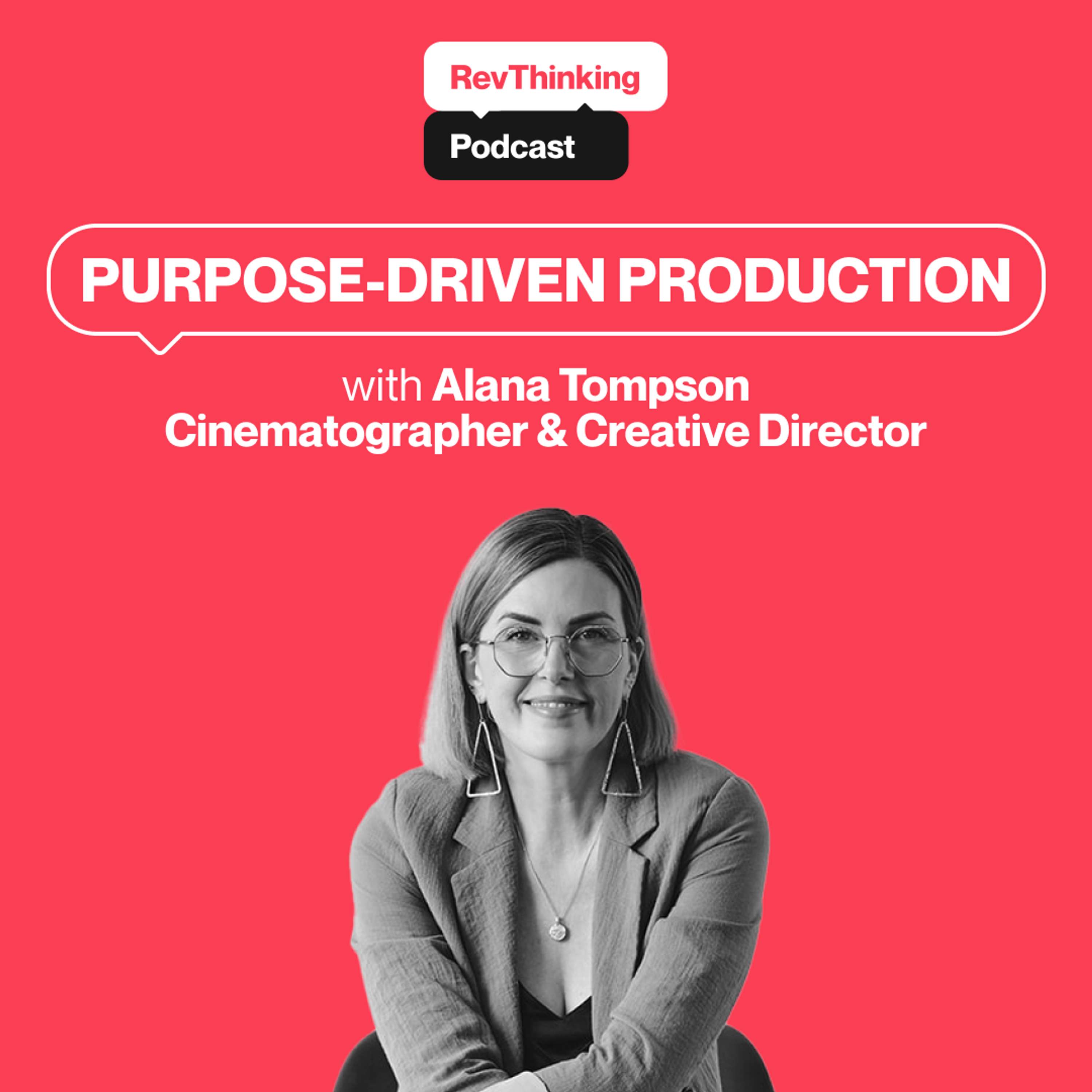 Purpose-Driven Production with Alana Tompson