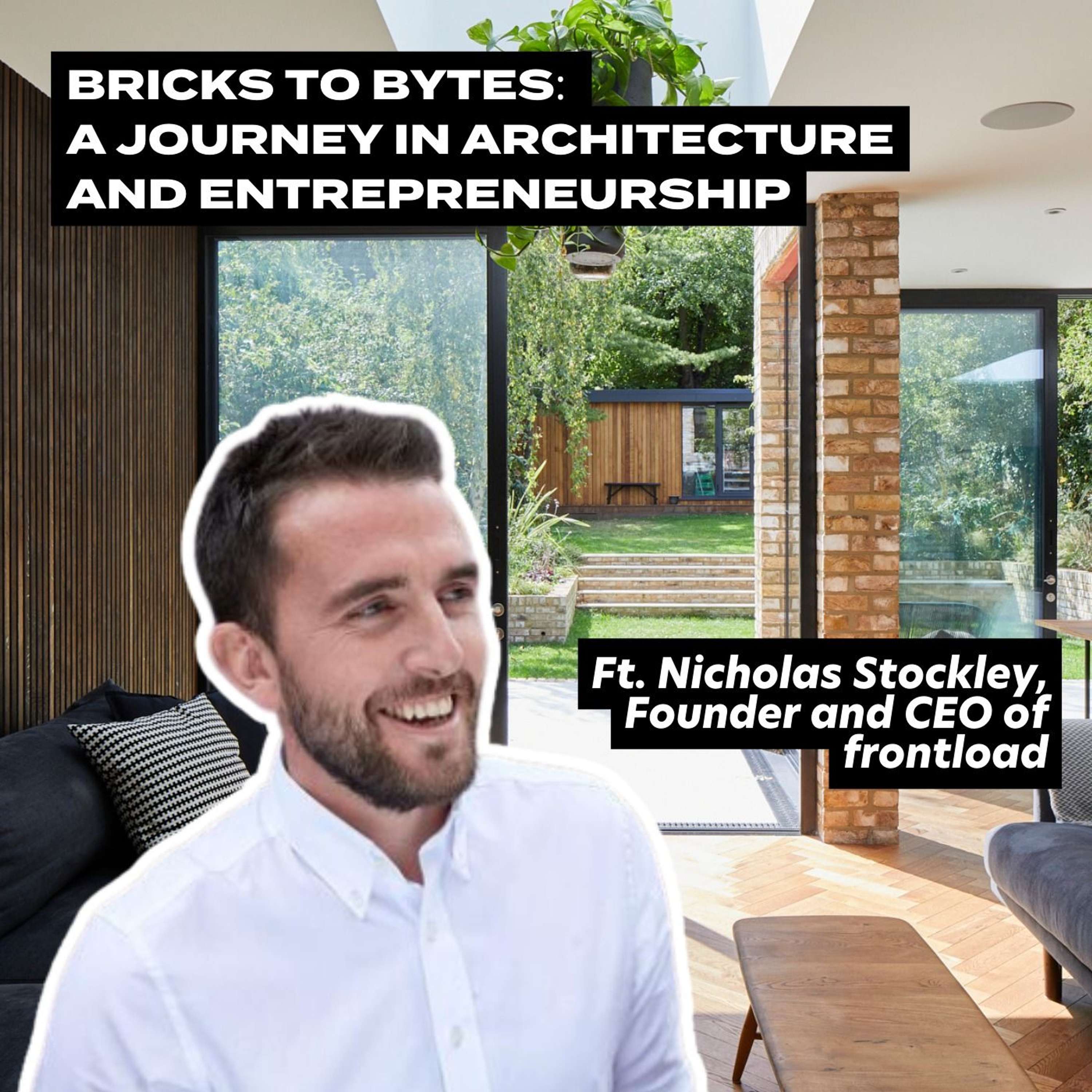 Bricks to Bytes: A Journey in Architecture and Entrepreneurship