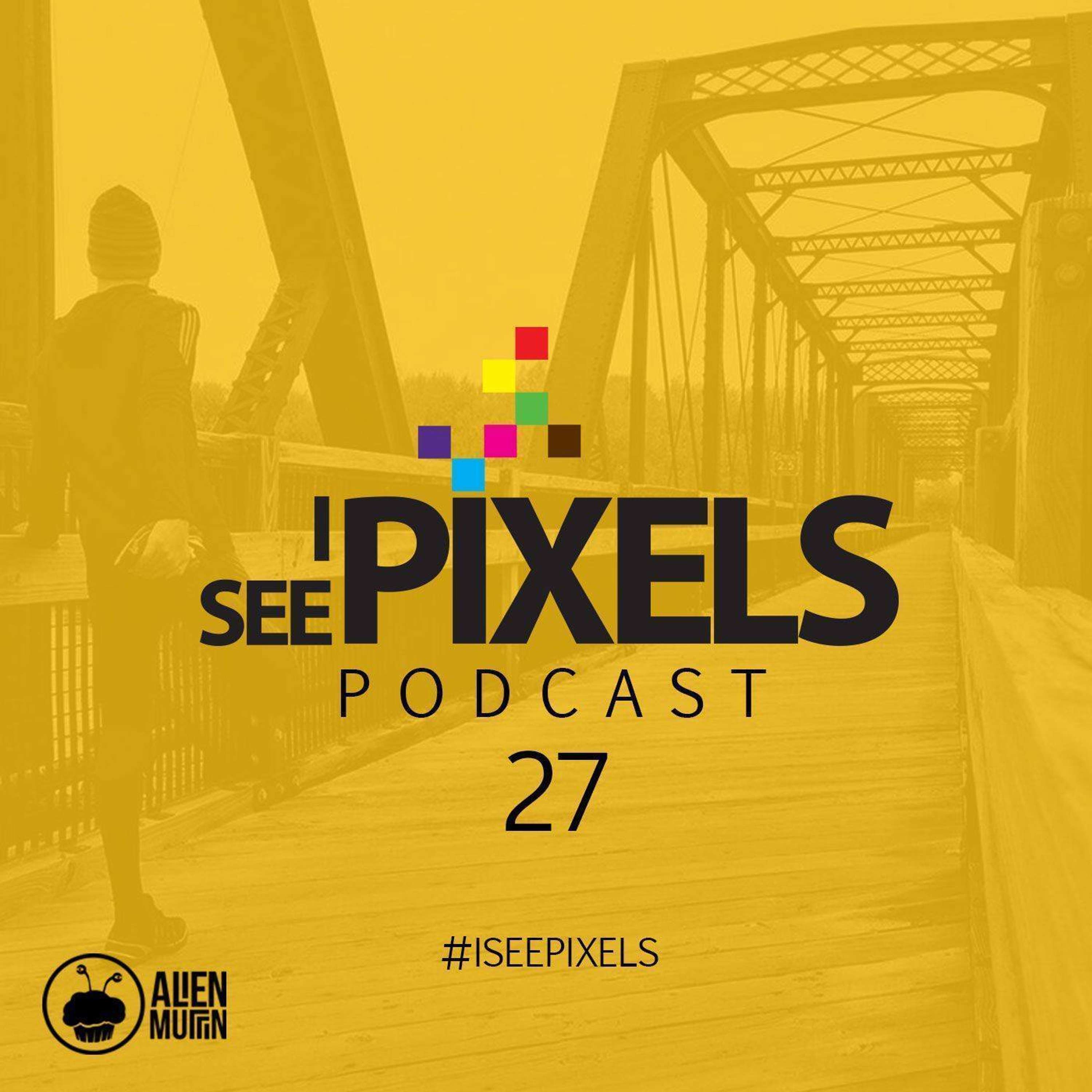 I See Pixels Podcast
