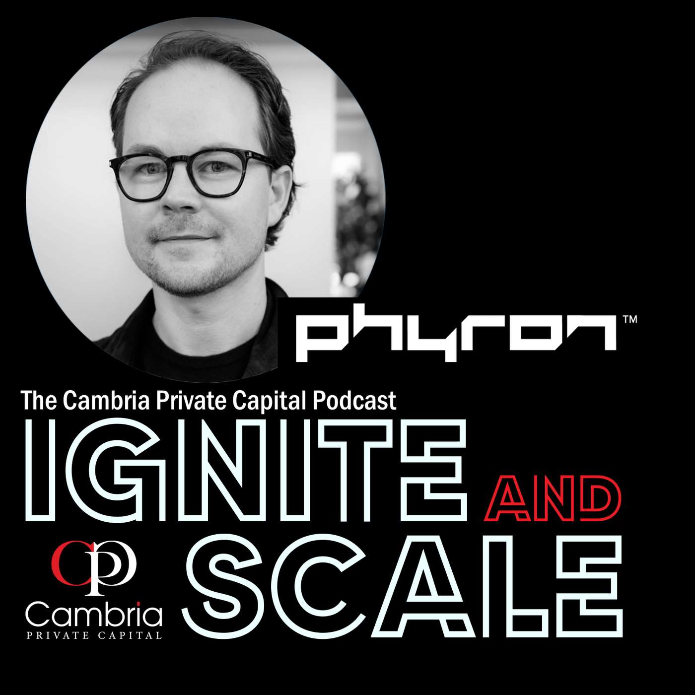 Ignite & Scale - The Cambria Private Capital Podcast with Mike Allen