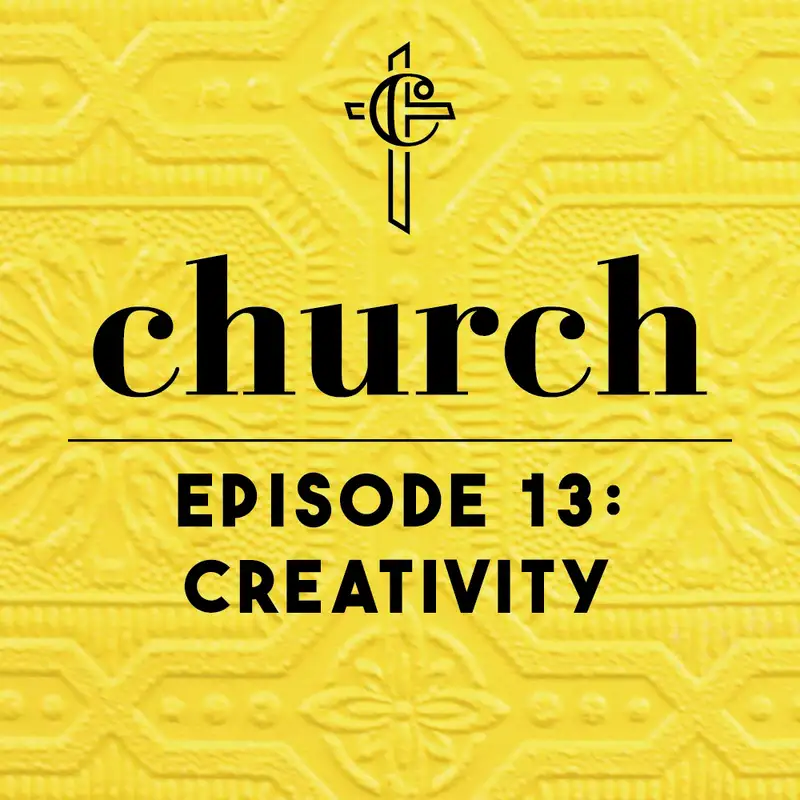 Episode 13: Creativity