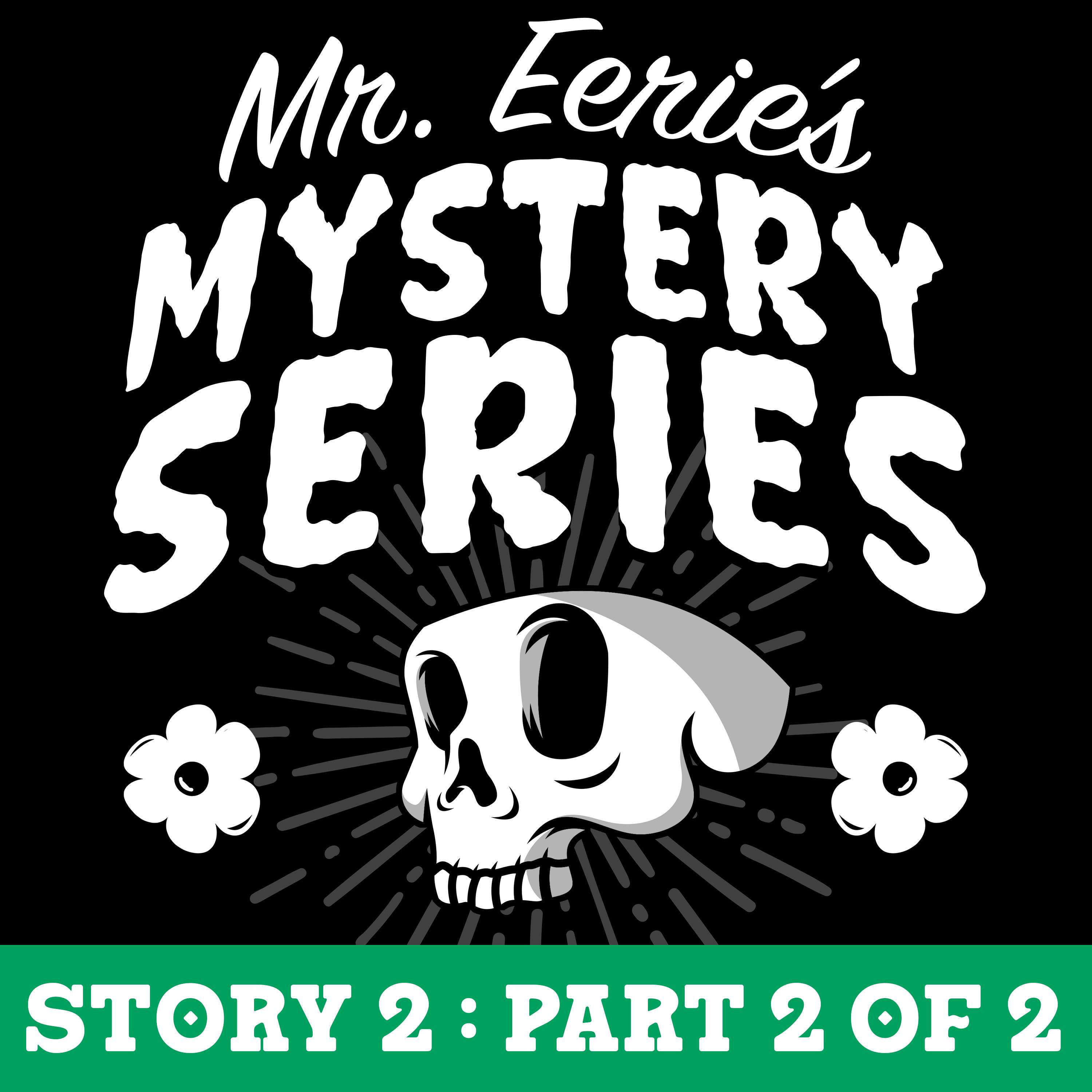 Story 2B (End) - Help! A Ghost is in My Burger and a Phantom Ate My Fries. - podcast episode cover