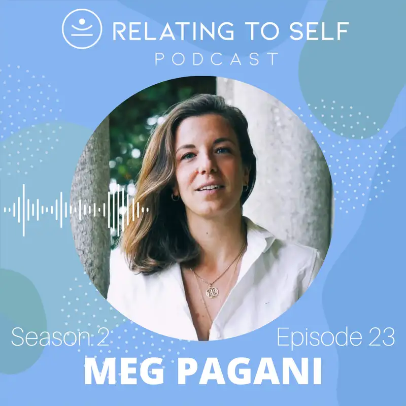 Relating to Self First {with Meg Pagani}