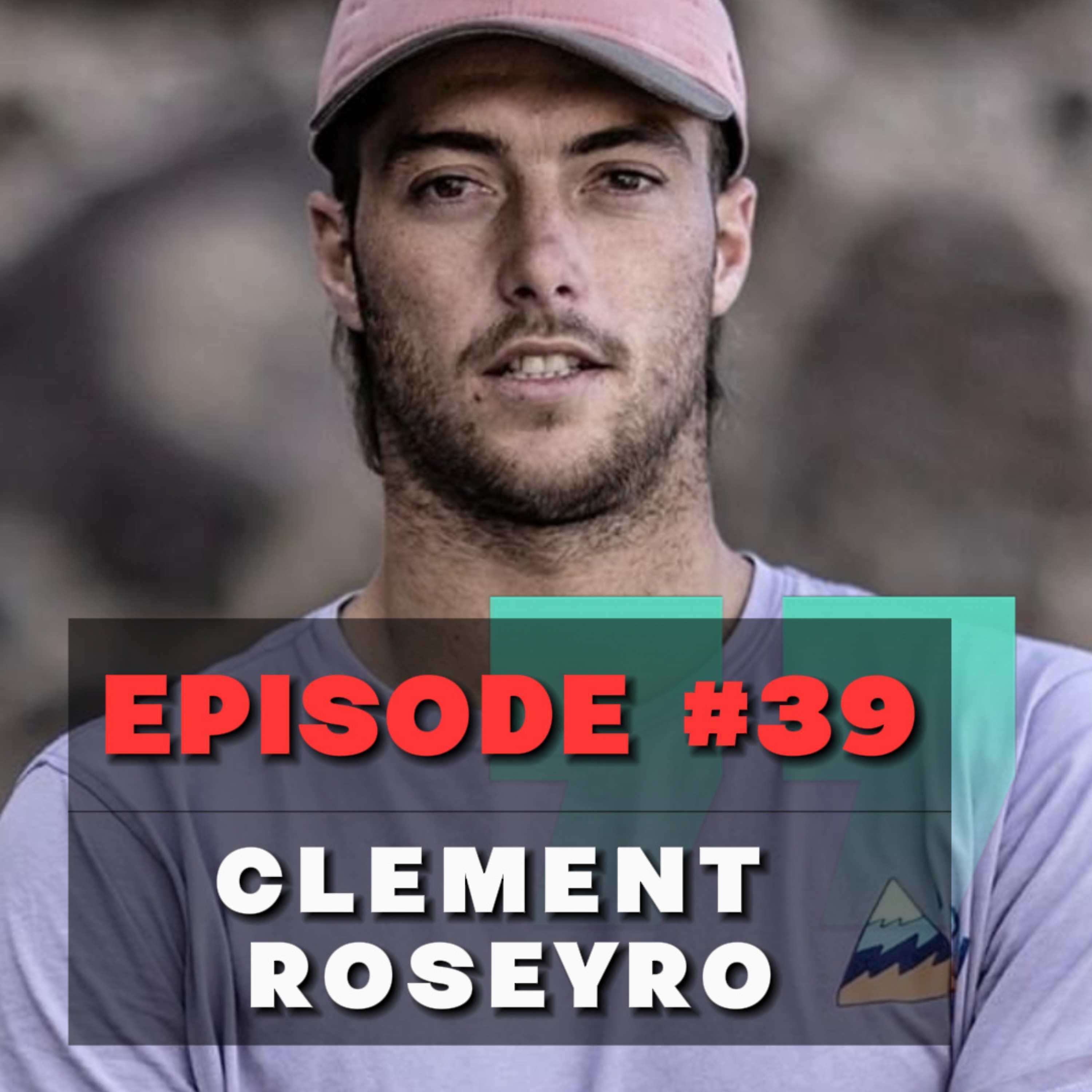 Episode #39 - Clement Roseyro