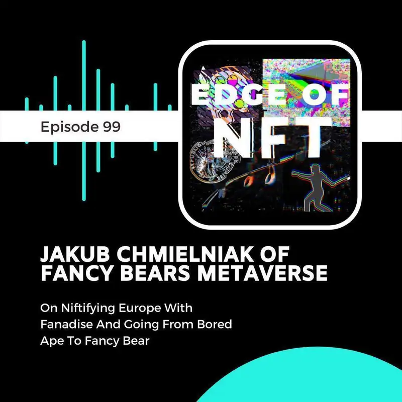 Jakub Chmielniak Of Fancy Bears Metaverse On Niftifying Europe With Fanadise And Going From Bored Ape To Fancy Bear