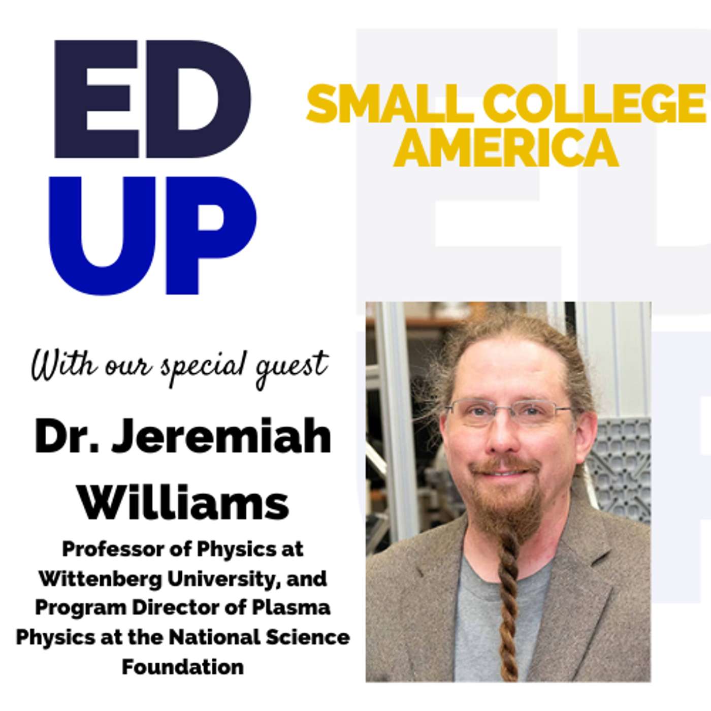 Small College America Dr. Jeremiah Williams – Professor of Physics Wittenberg University