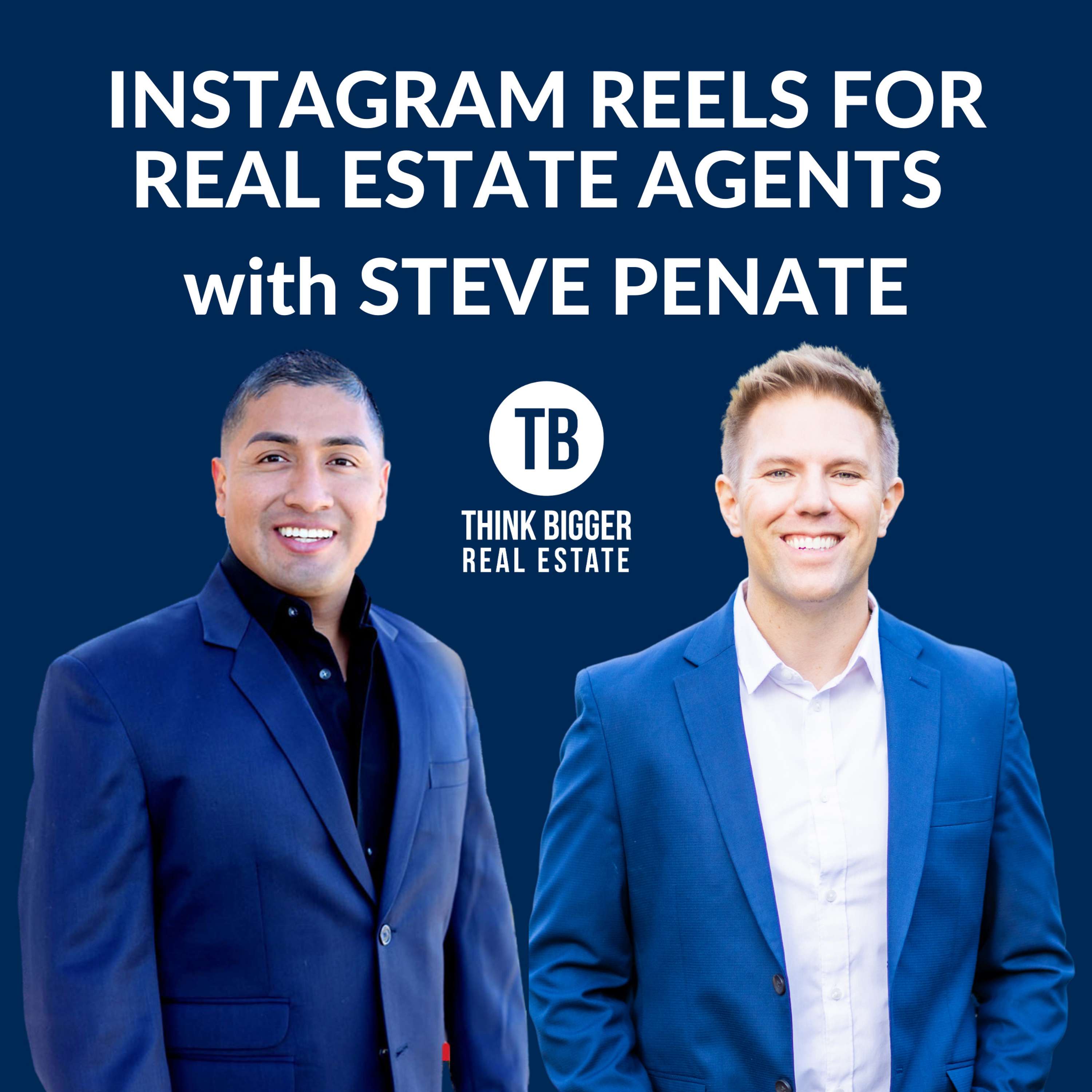 Instagram Reels for Real Estate Agents | Steve Penate