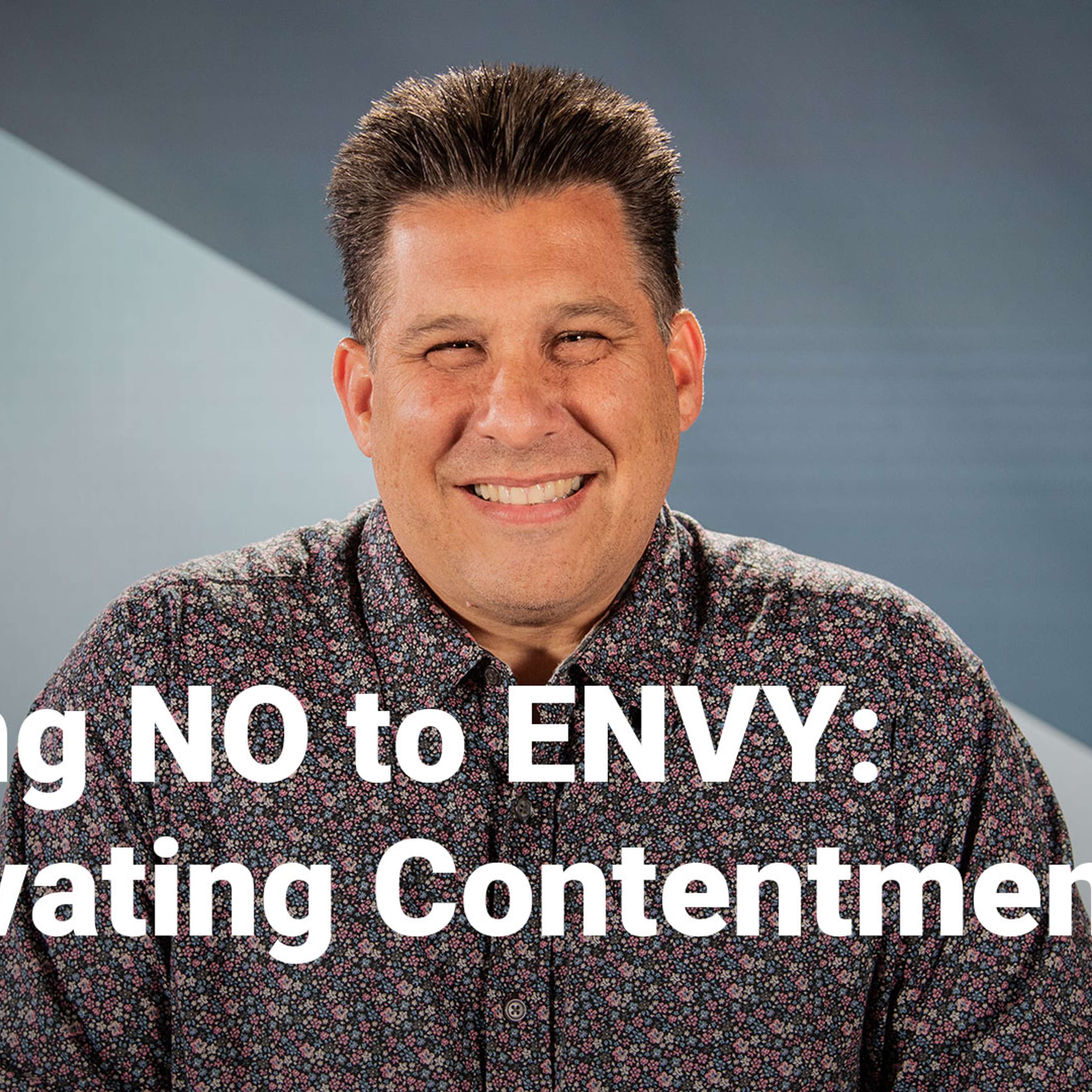 Saying NO to ENVY: Cultivating Contentment | Beneath the Surface | Week 4