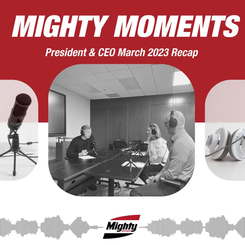 March 2023 President & CEO Recap