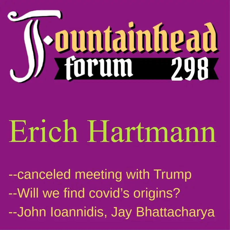 FF-298: Erich Hartmann on coronavirus insanity and a meeting that never happened