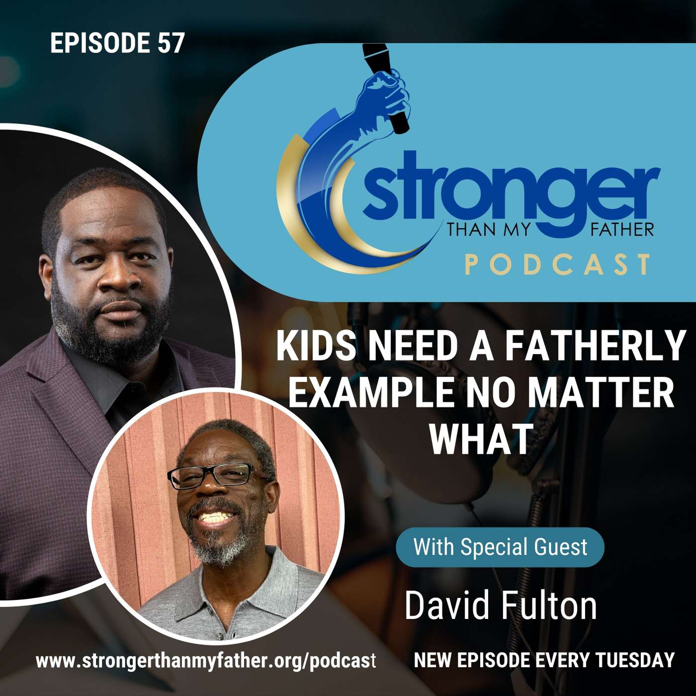 Kids Need a Fatherly EXAMPLE w/David Fulton :: Ep 57 Stronger Than My Father