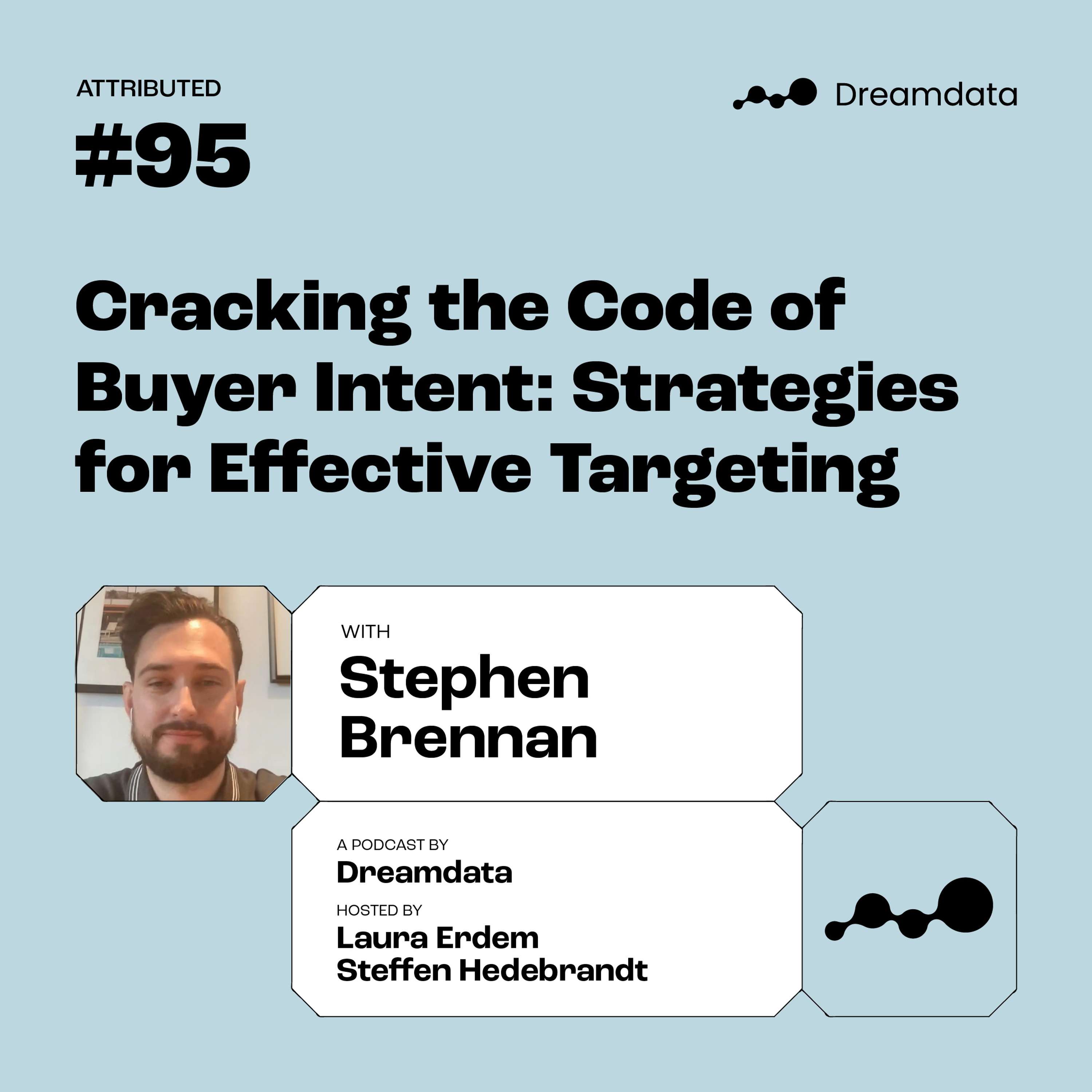 Stephen Brennan: Cracking the Code of Buyer Intent: Strategies for Effective Targeting