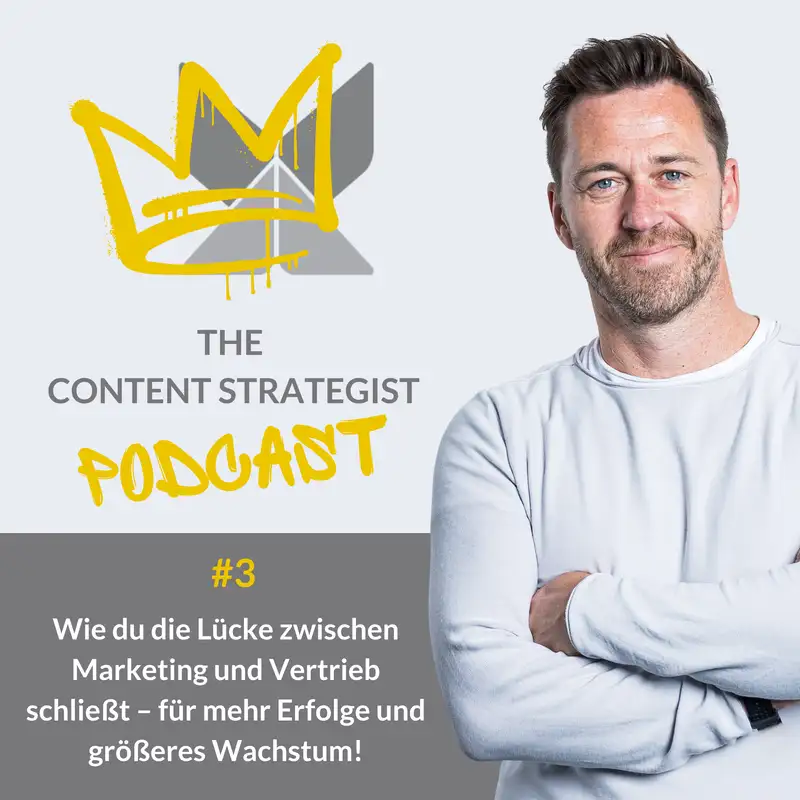 Die Brücke zwischen Marketing und Vertrieb für mehr Wachstum und mehr Erfolge | The Content Strategist #003