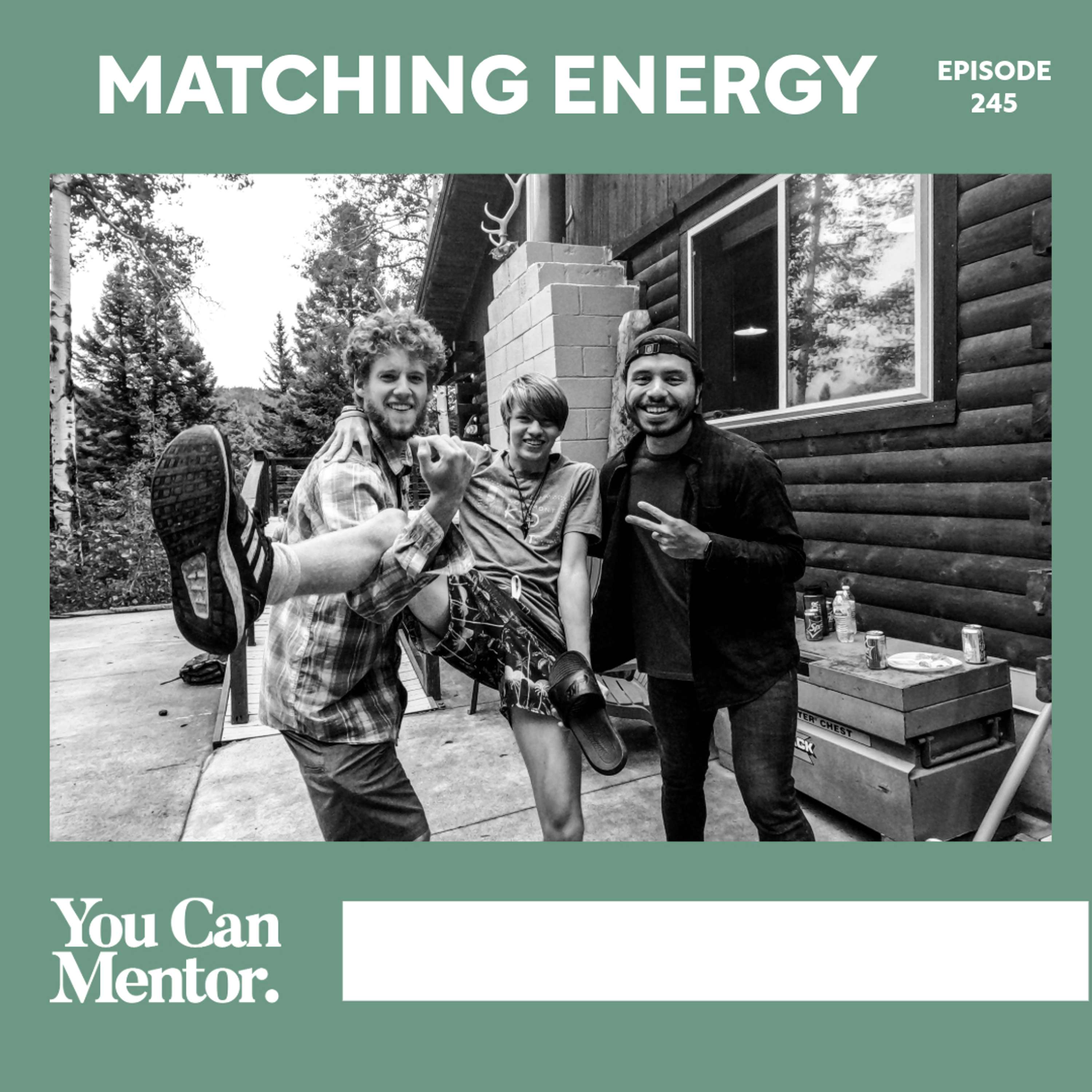 cover of episode 245. Matching Energy with John B