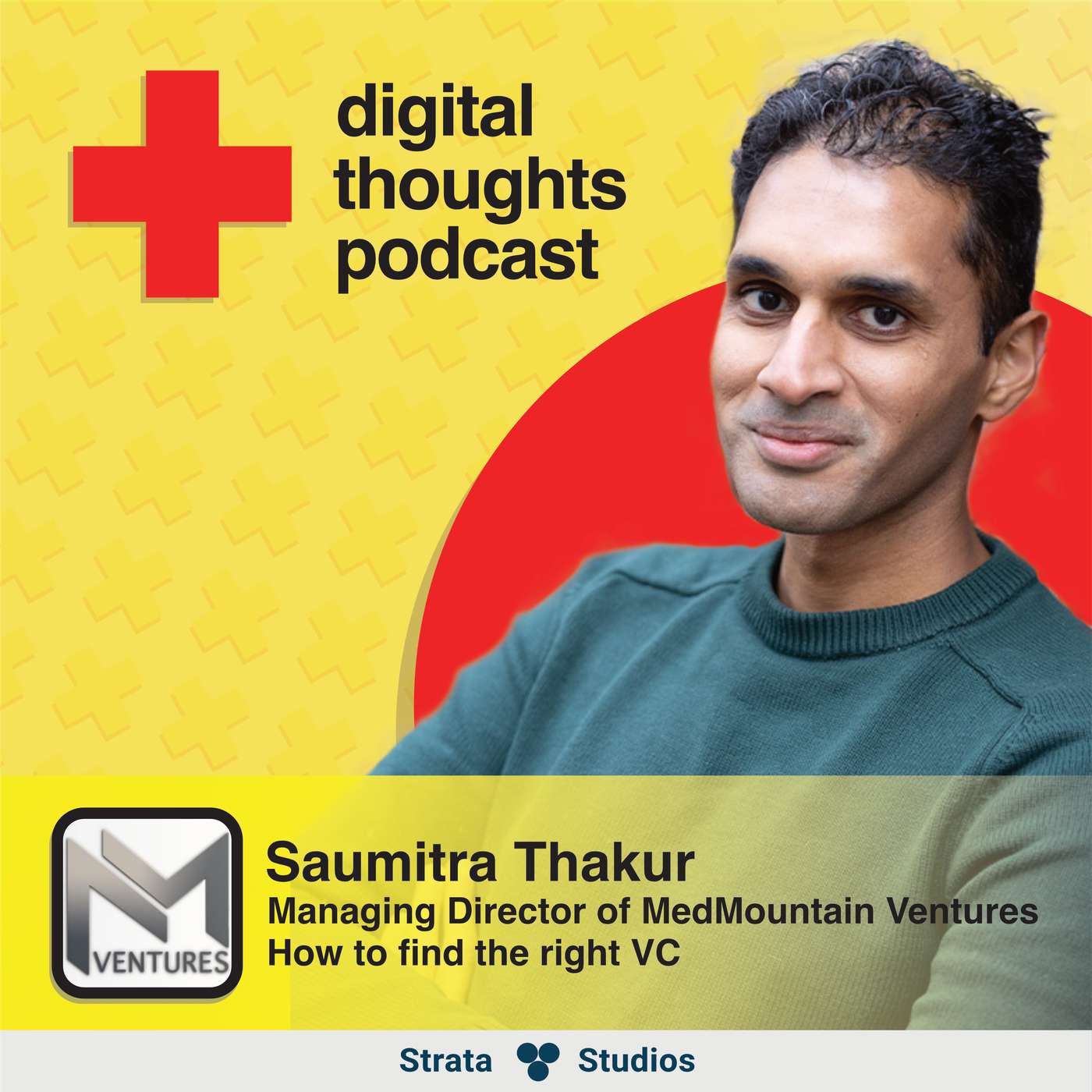 How to Find the Right VC | Saumitra Thakur (Managing Director of MedMountain Ventures) How to Find the Right VC | Saumitra Thakur (Managing Director of MedMountain Ventures)