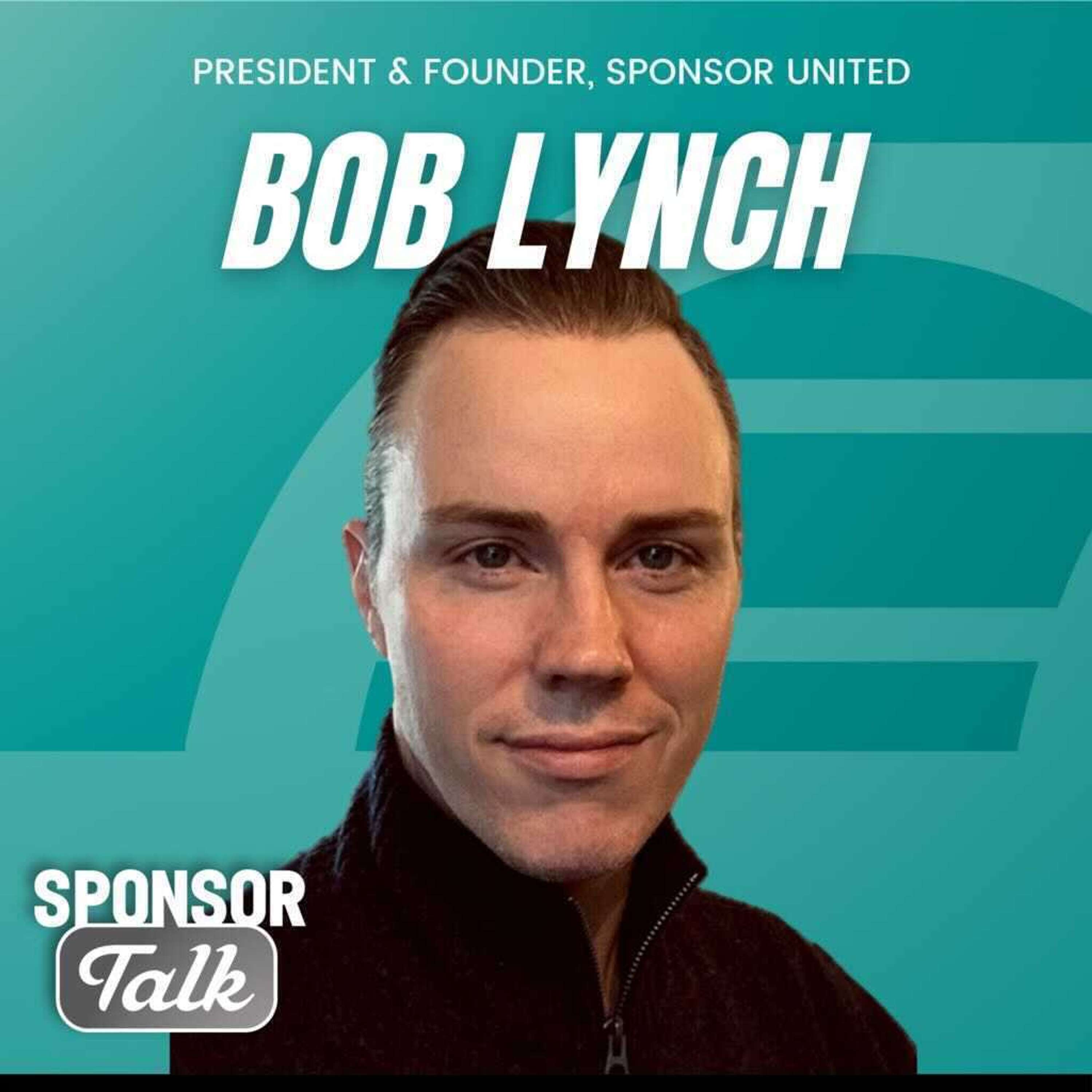 Bob Lynch | President & Founder, Sponsor United