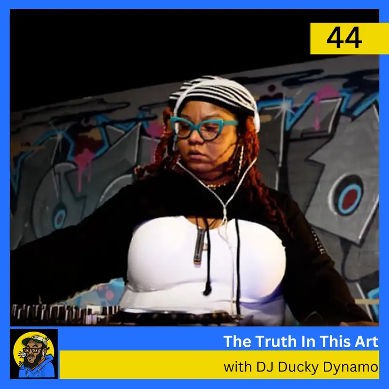 The Truth In This Art with DJ Ducky Dynamo