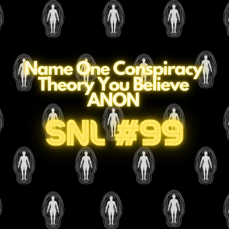 Stacker News Live #99: Name One Conspiracy Theory You Believe ANON