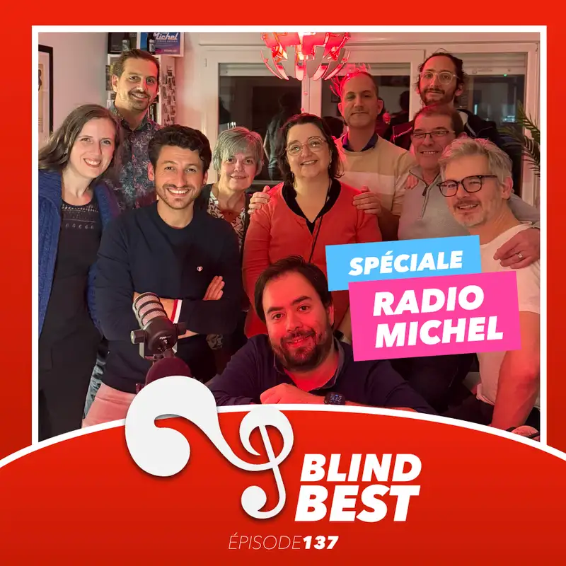 [n°137] Michel, Michel & Michel : Spéciale Radio Michel, avec une partie de la troupe du spectacle musical !