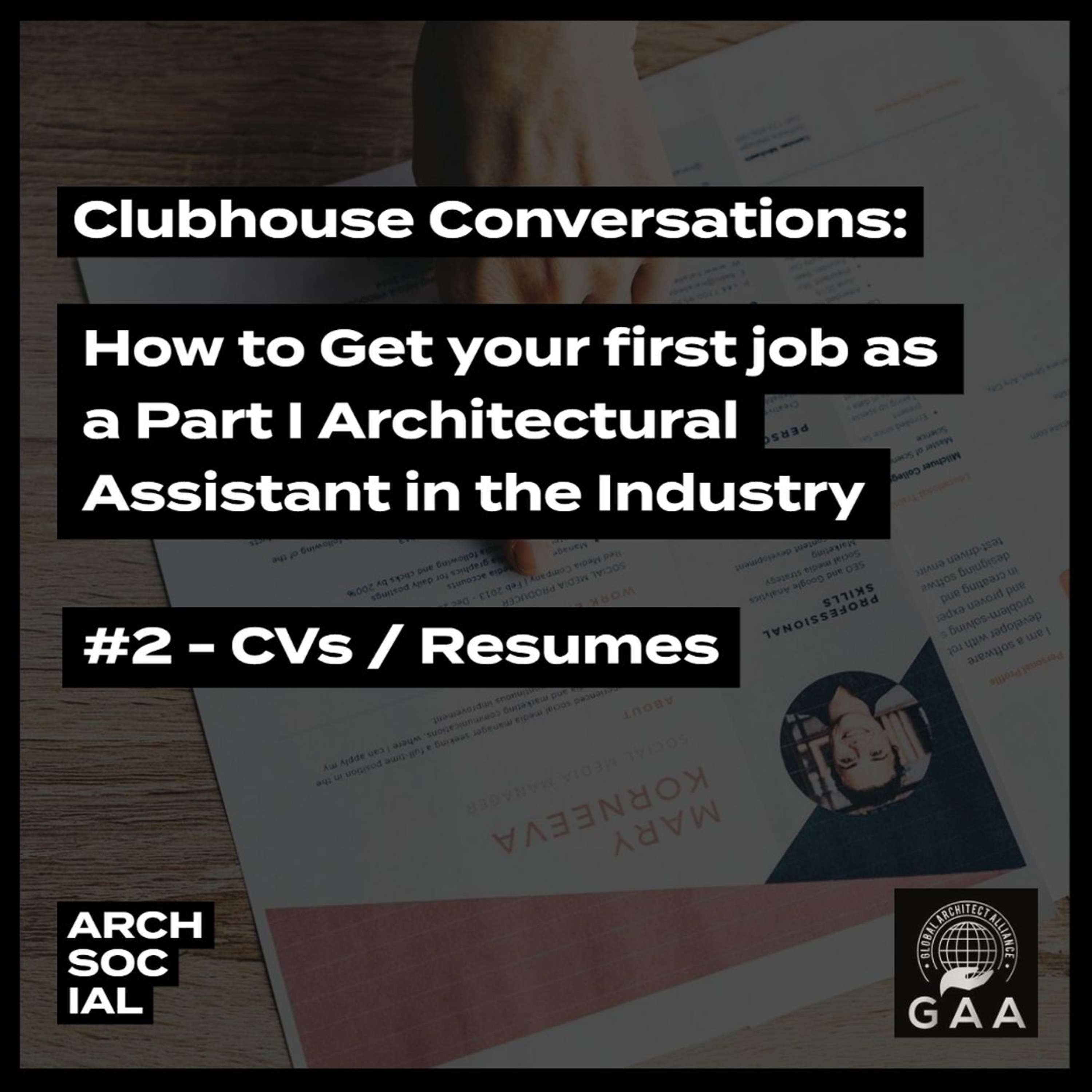 Clubhouse Conversations - How to get your first Architecture Job - #02 CV / Resumes