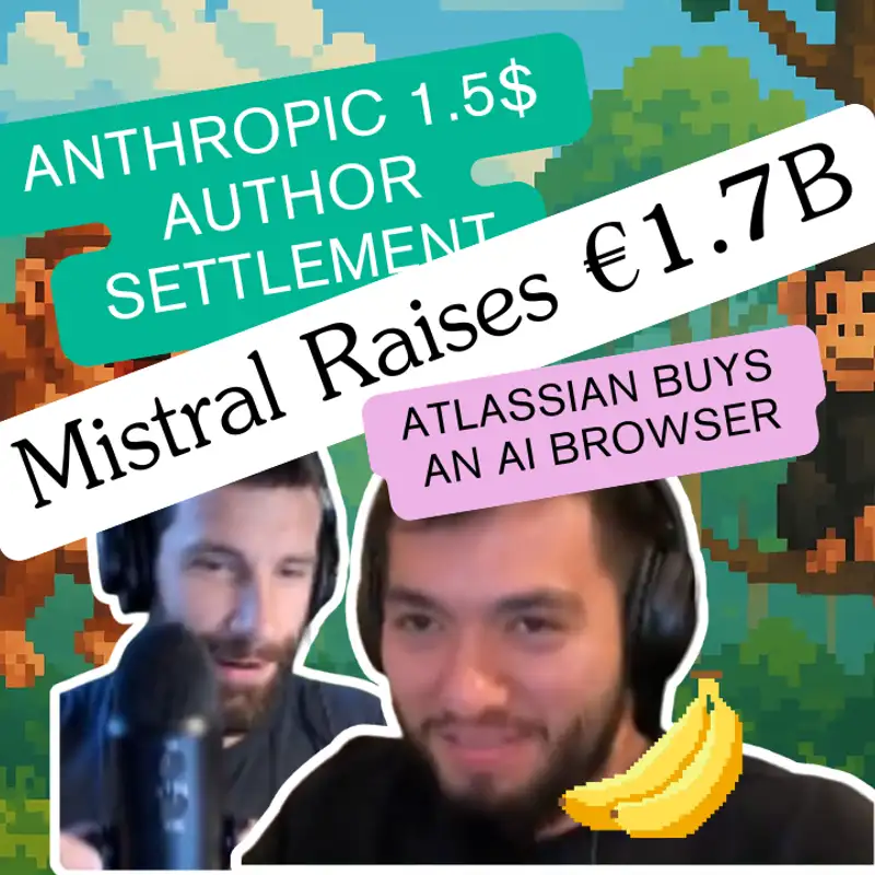 AI’s Wild Week: Apple Sued, Anthropic Pays $1.5B, Mistral Raises €1.7B — Plus Atlassian Buys Arc Maker & Azure Hit through Red Sea Cables