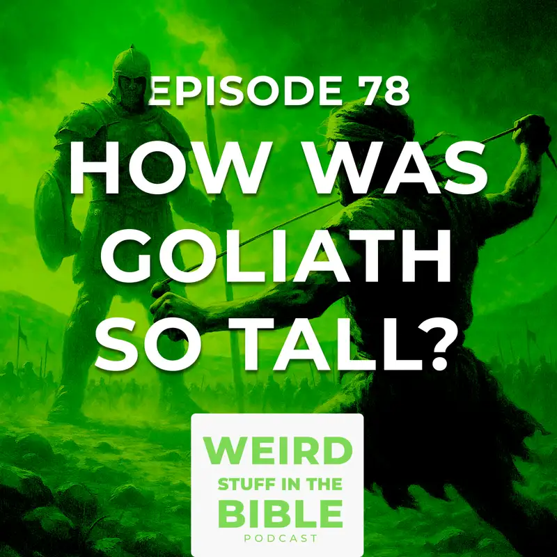 How Was Goliath So Tall?