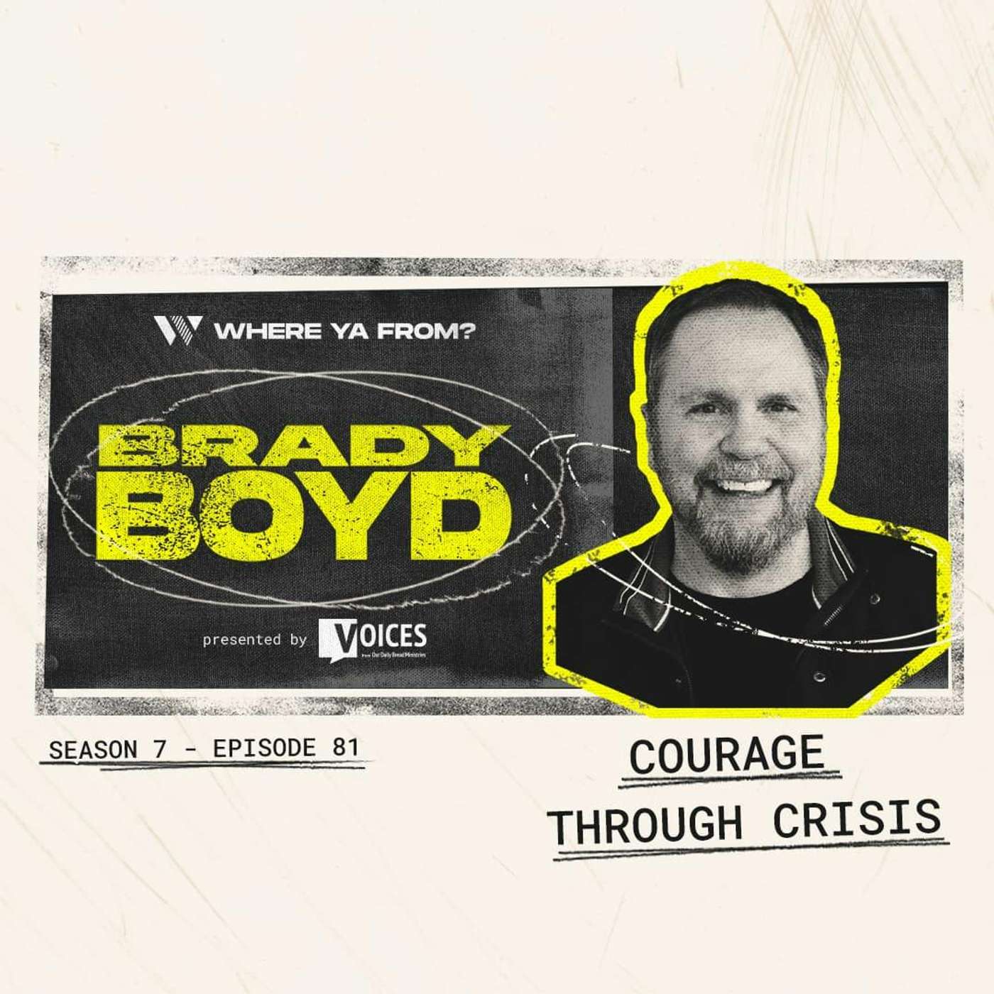 81. "Courage Through Crisis" with Brady Boyd 81. "Courage Through Crisis" with Brady Boyd
