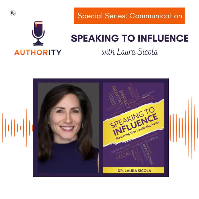 Speaking to Influence with Laura Sicola