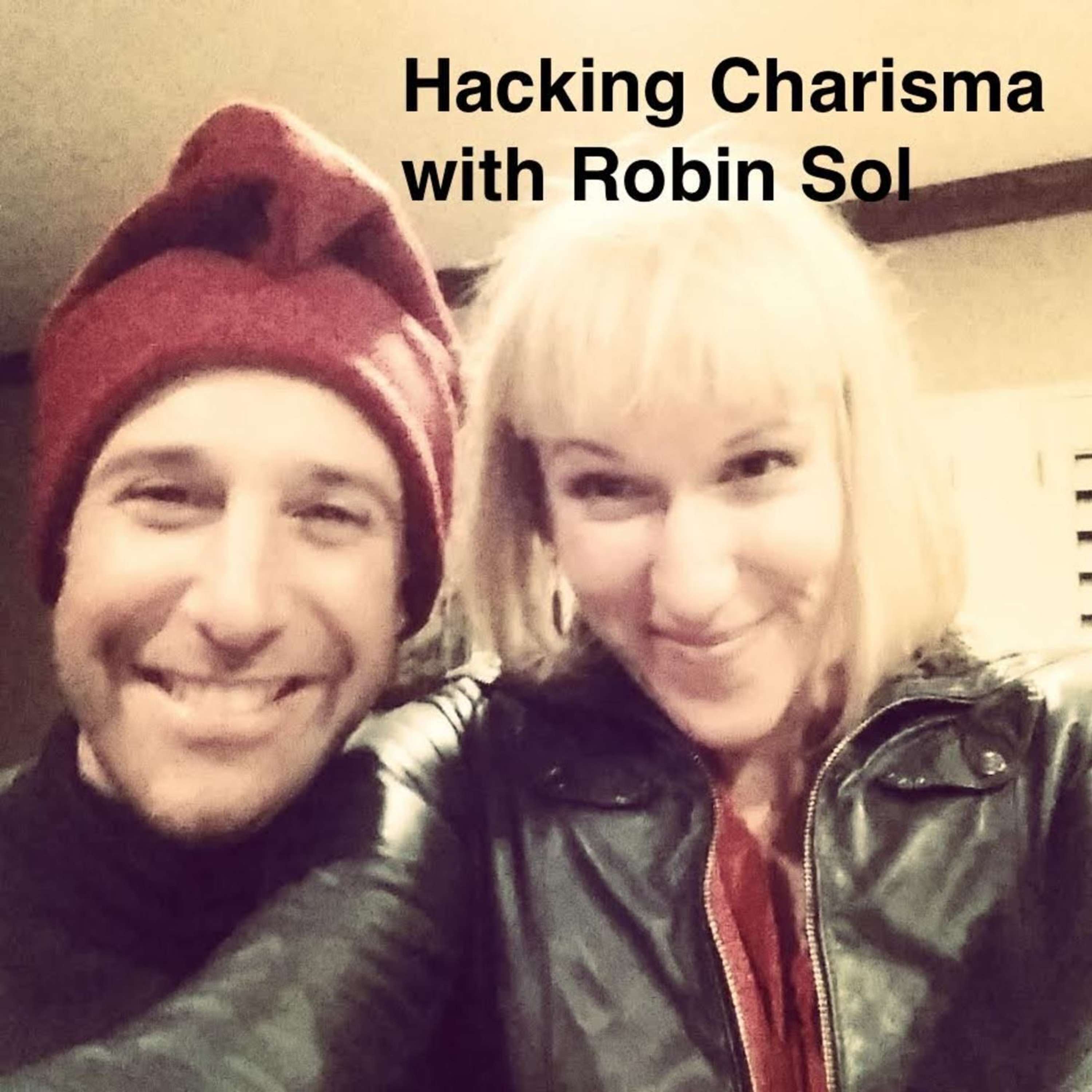 Hacking Charisma with Robin Sol