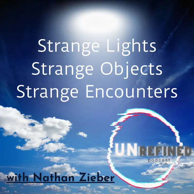 Strange Lights, Strange Objects, Strange Encounters with Nathan Zieber
