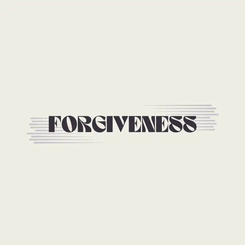 Forgiveness - Make the Decision