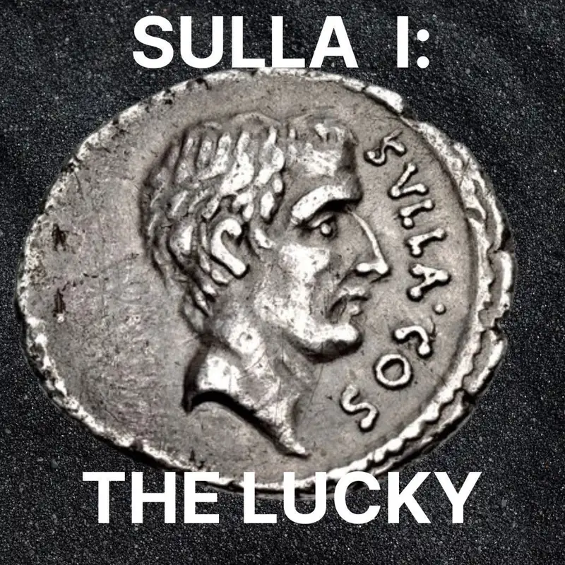 44 - Sulla 1: The Lucky