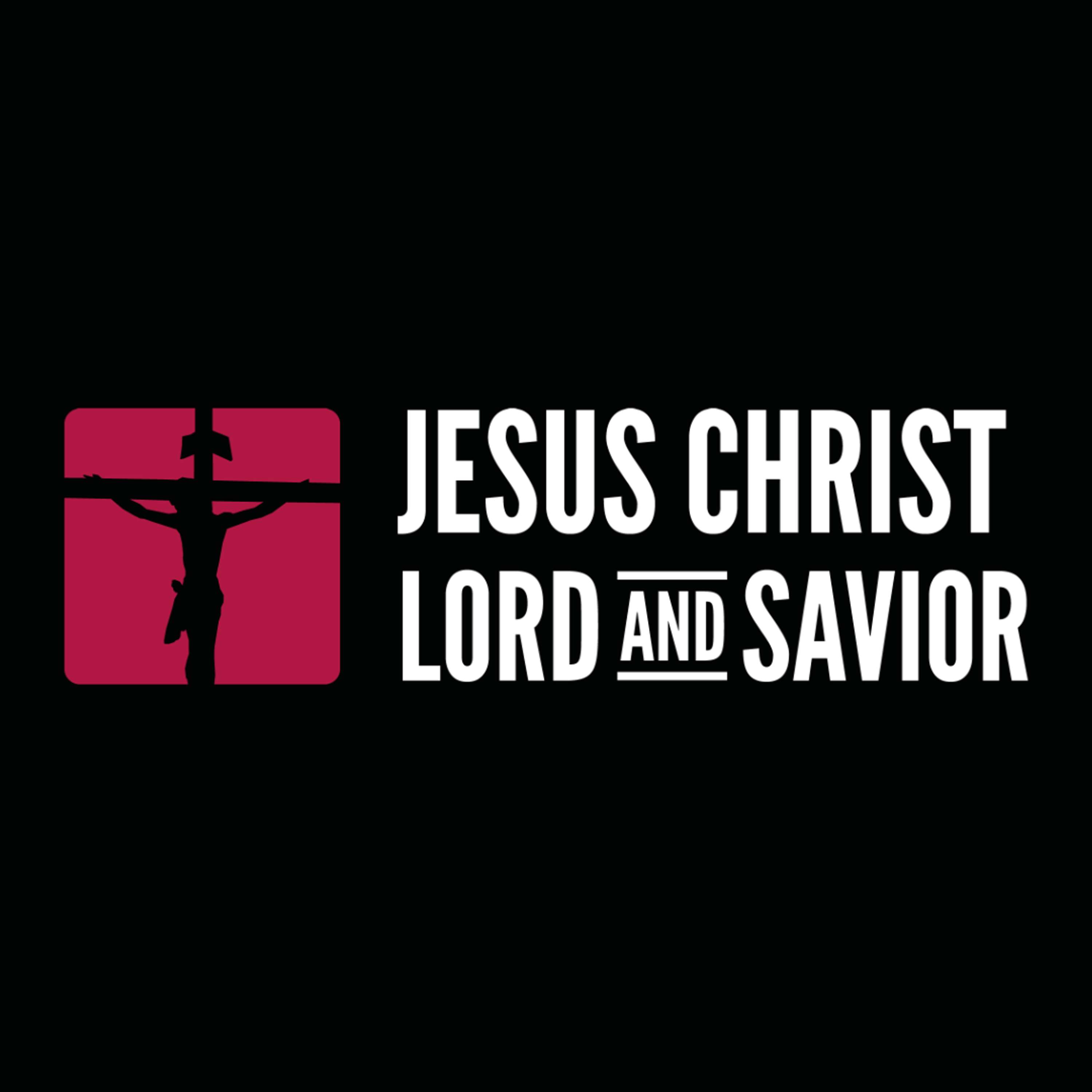 Jesus Christ Lord And Savior - Religion Podcast | Podchaser