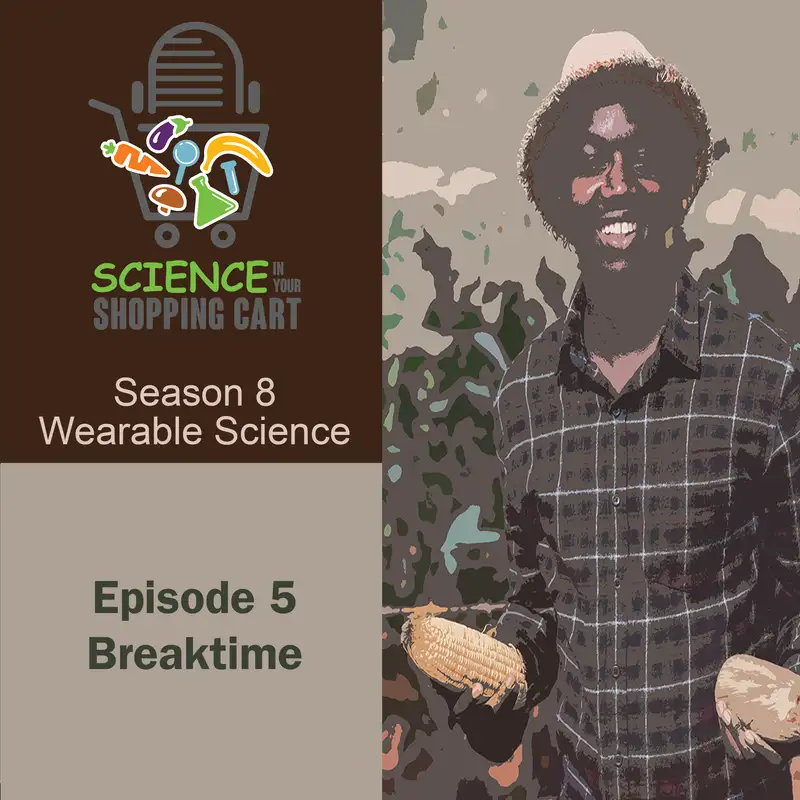 Season 8: Wearable Science | Episode 5: Breaktime
