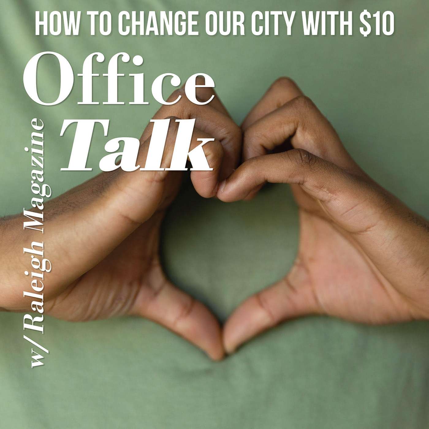 Office Talk with Raleigh Magazine