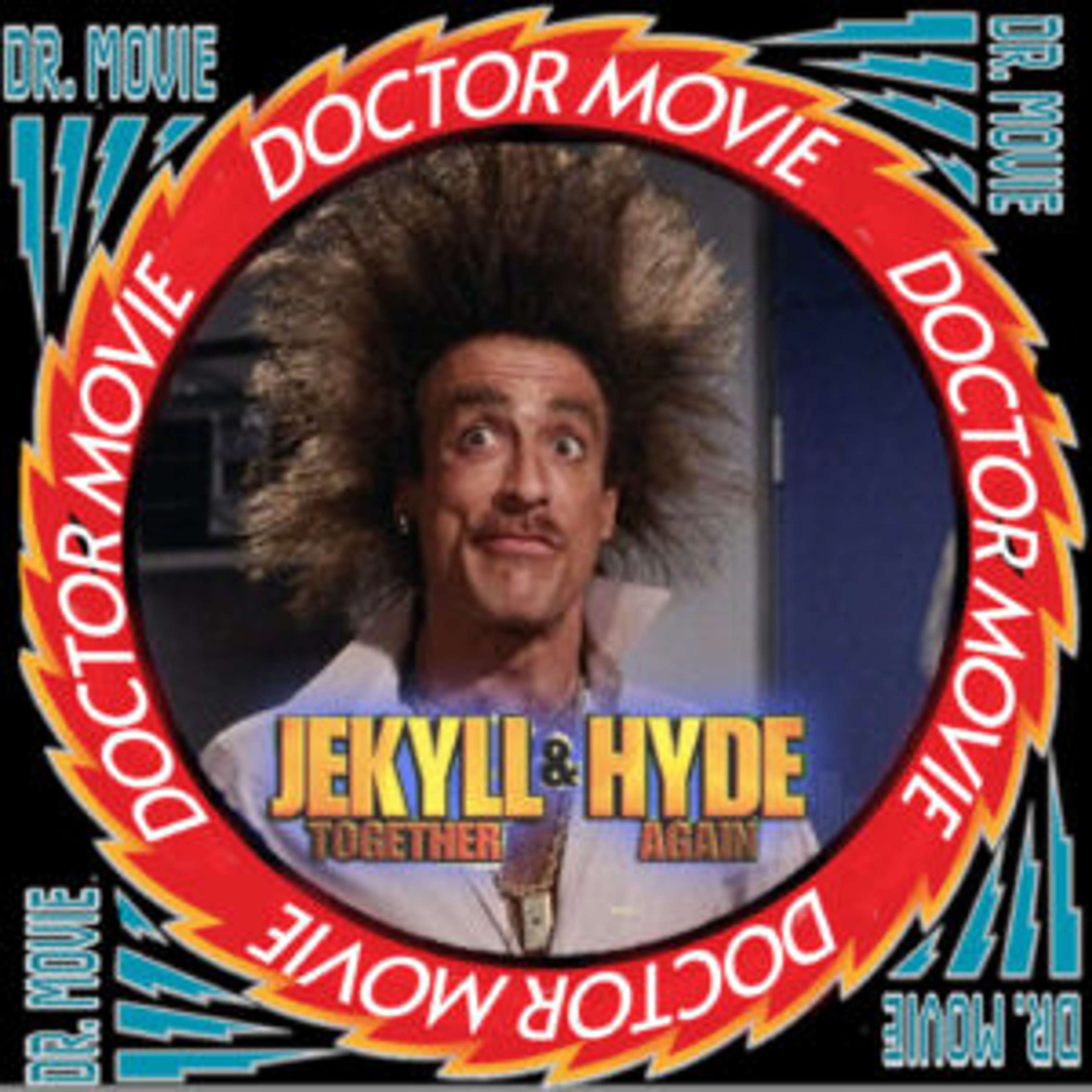 Doctor Movie: Episode 262: Jekyll And Hyde Together Again - podcast episode cover