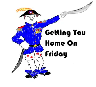 Getting You Home On Friday